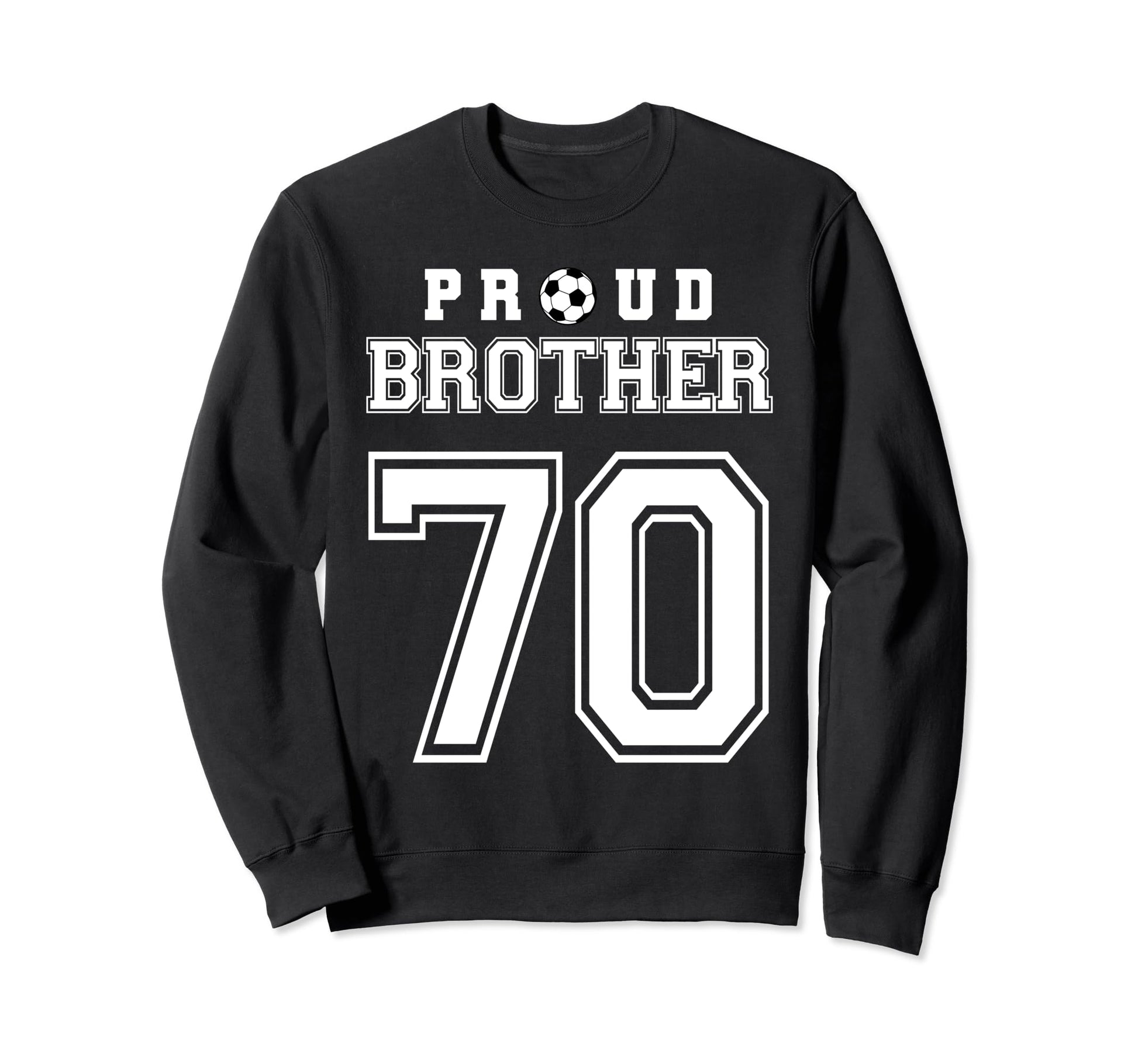 Number 70 Custom Proud Soccer Futbol Sweatshirt - Unique Graphic Unisex - T-Shirt, Sweatshirt, Hoodie