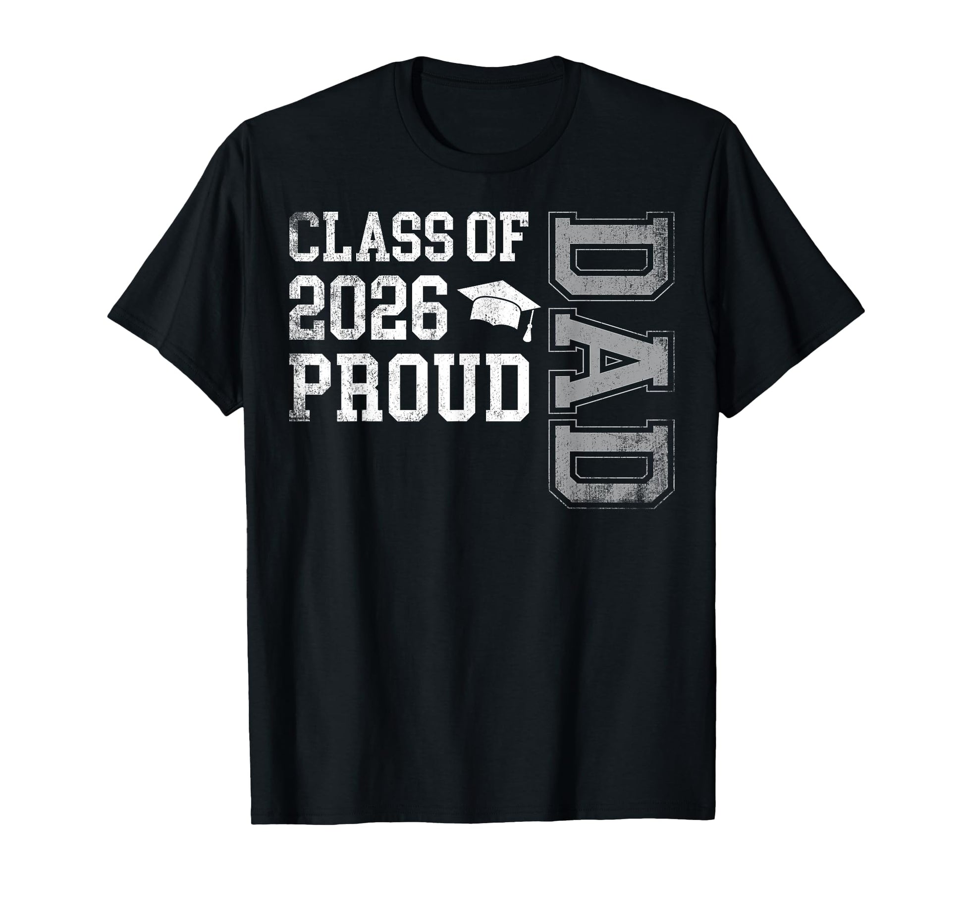 Graduation Class 2026 Proud Dad Graduate T-Shirt - Streetwear Style Unisex - T-Shirt, Sweatshirt, Hoodie