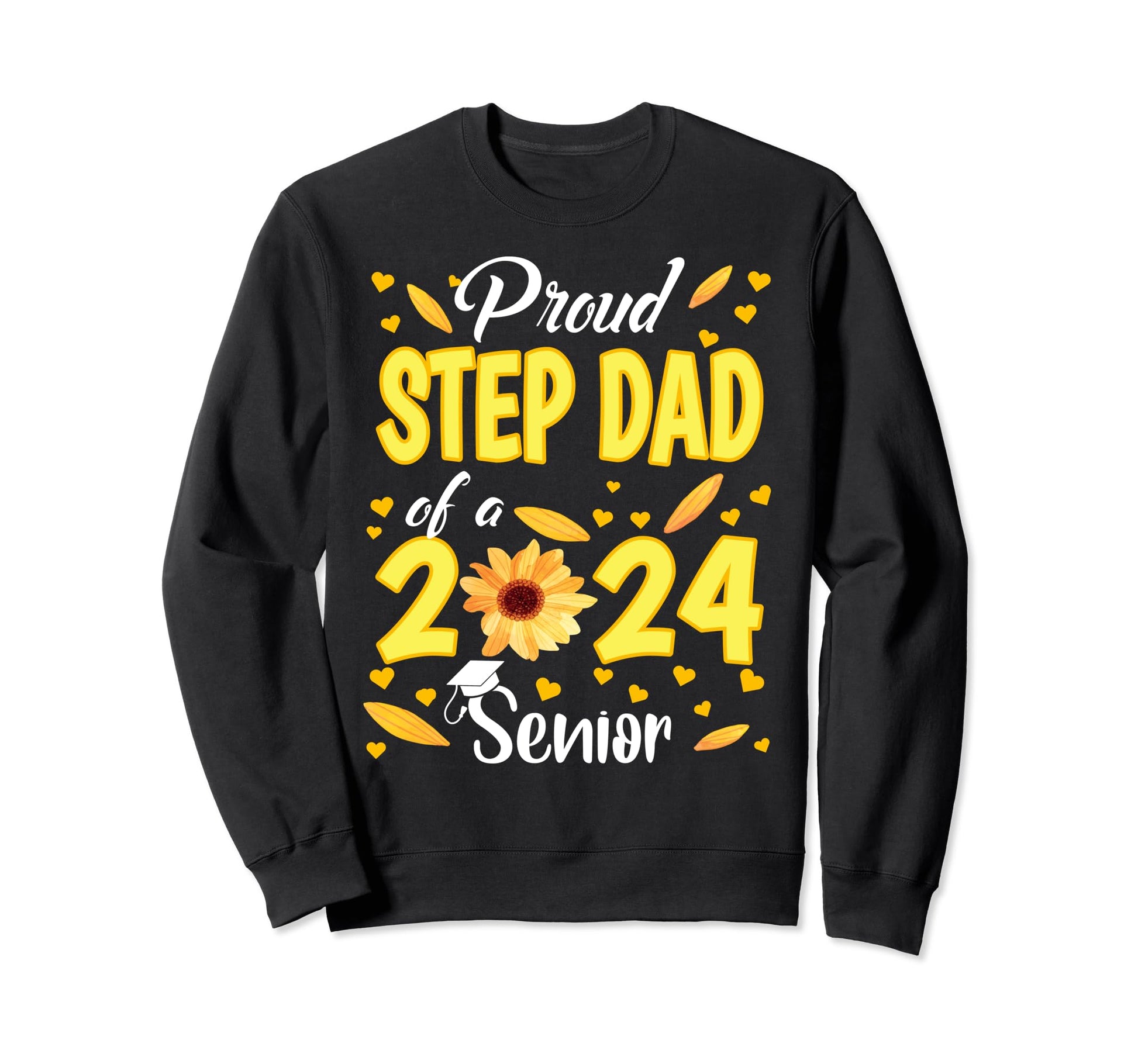 Proud Step Dad Class 2024 Graduate Sweatshirt - Graphic Print Men Women - T-Shirt, Sweatshirt, Hoodie
