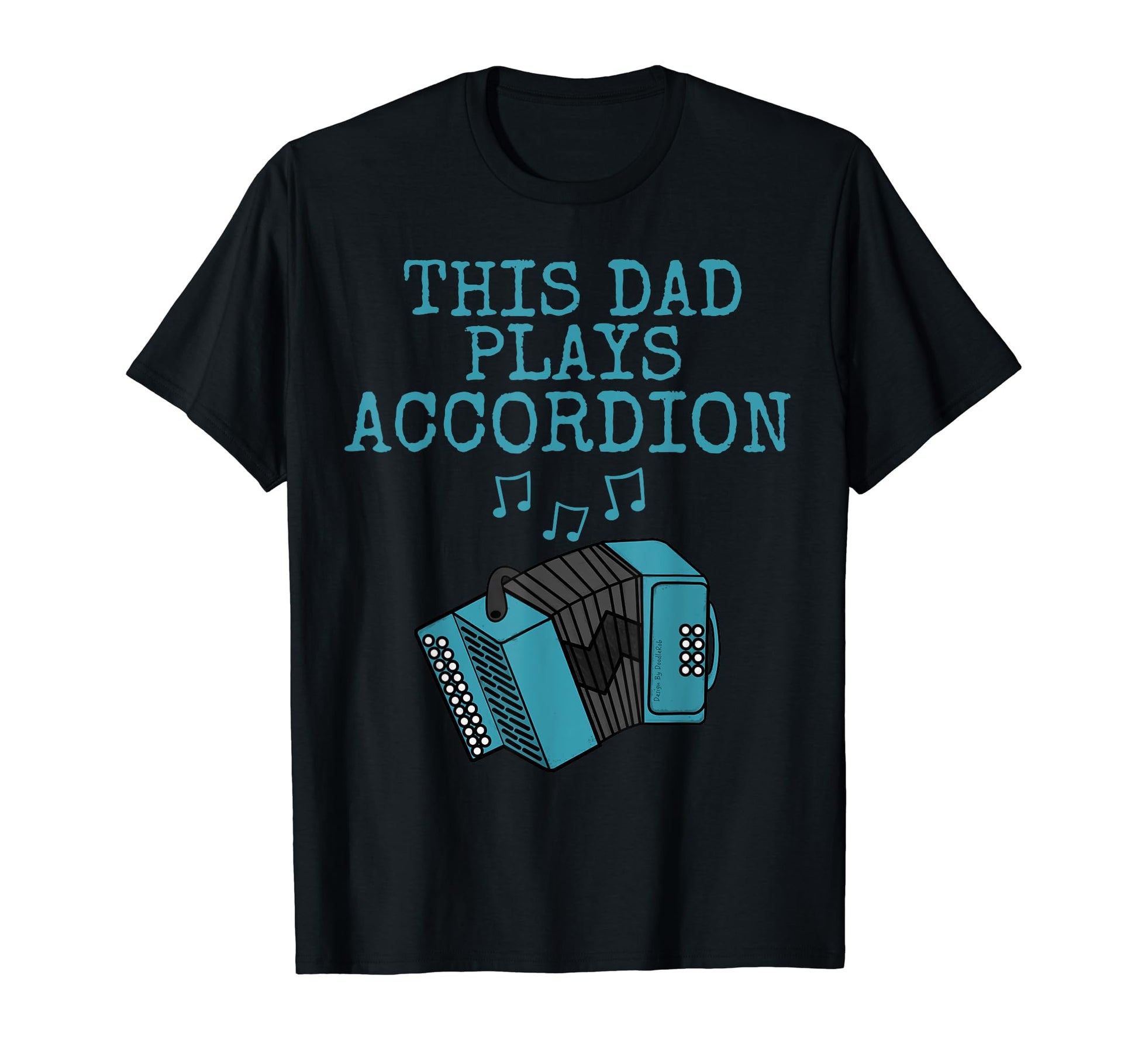 This Dad Plays Accordion Accordionist T-Shirt - Unique Graphic for Adults - T-Shirt, Sweatshirt, Hoodie