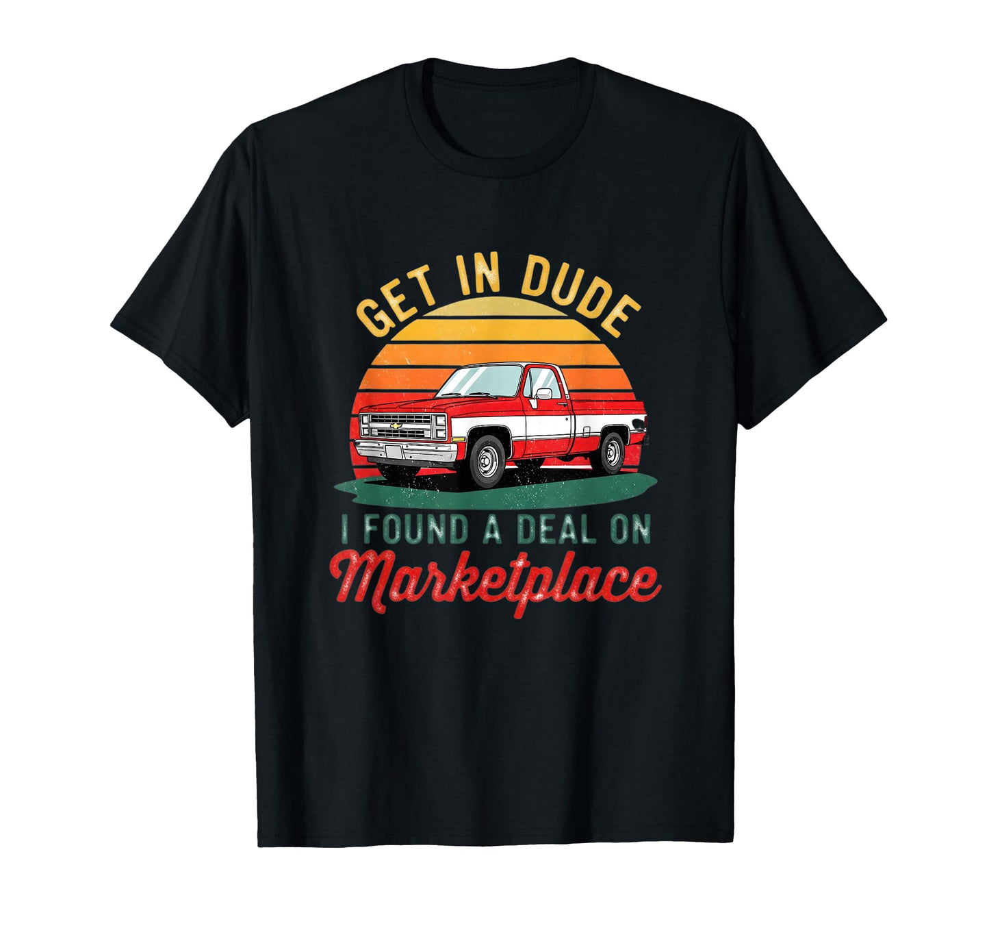 Get Dude I Found Deal Old Cars Dad T-Shirt - Streetwear Style Men Women - T-Shirt, Sweatshirt, Hoodie