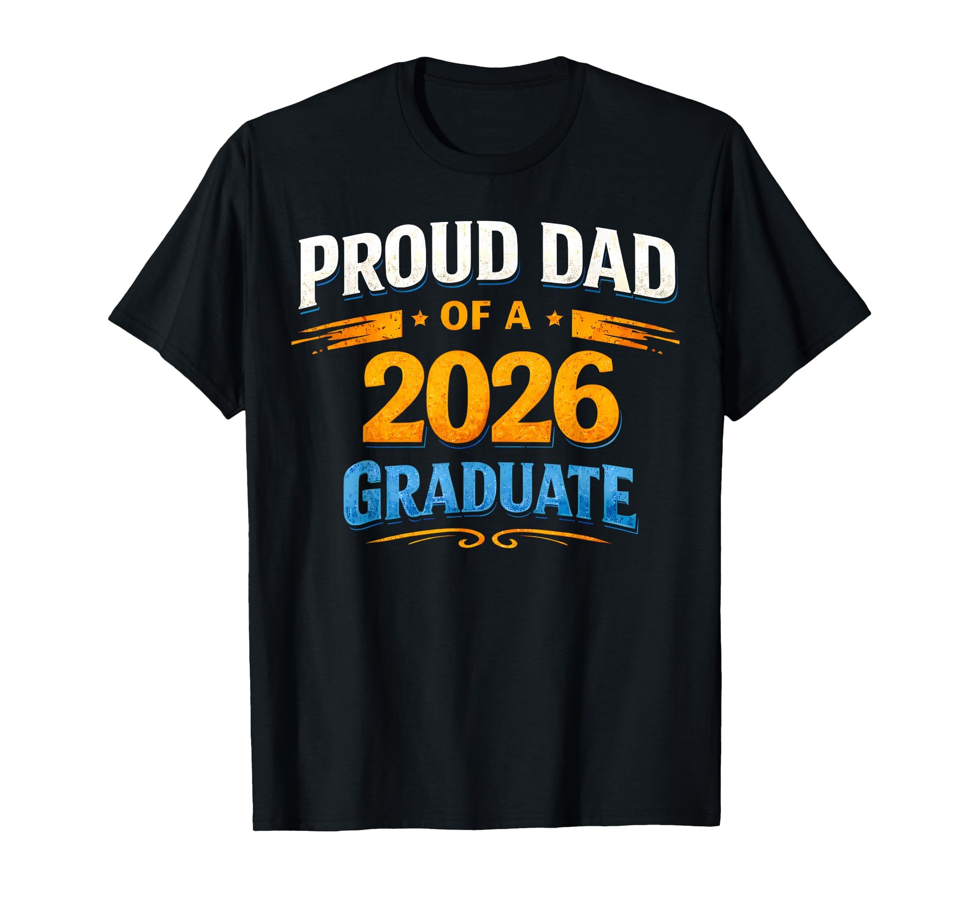 Proud Dad 2026 Graduate 2026 Graduation T-Shirt - Graphic Print Unisex - T-Shirt, Sweatshirt, Hoodie