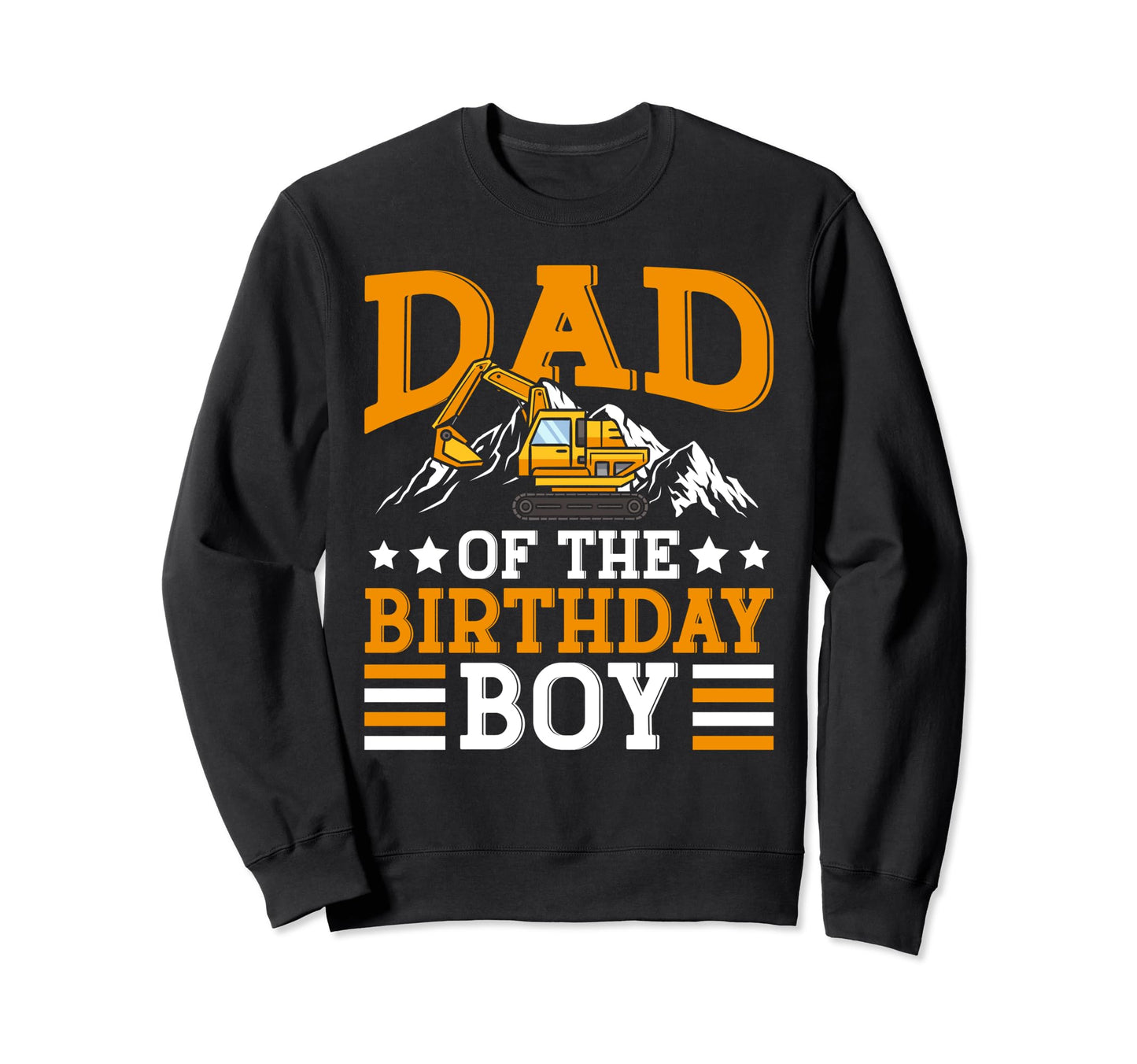 Dad Birthday Sweatshirt - Streetwear Style Men Women - T-Shirt, Sweatshirt, Hoodie