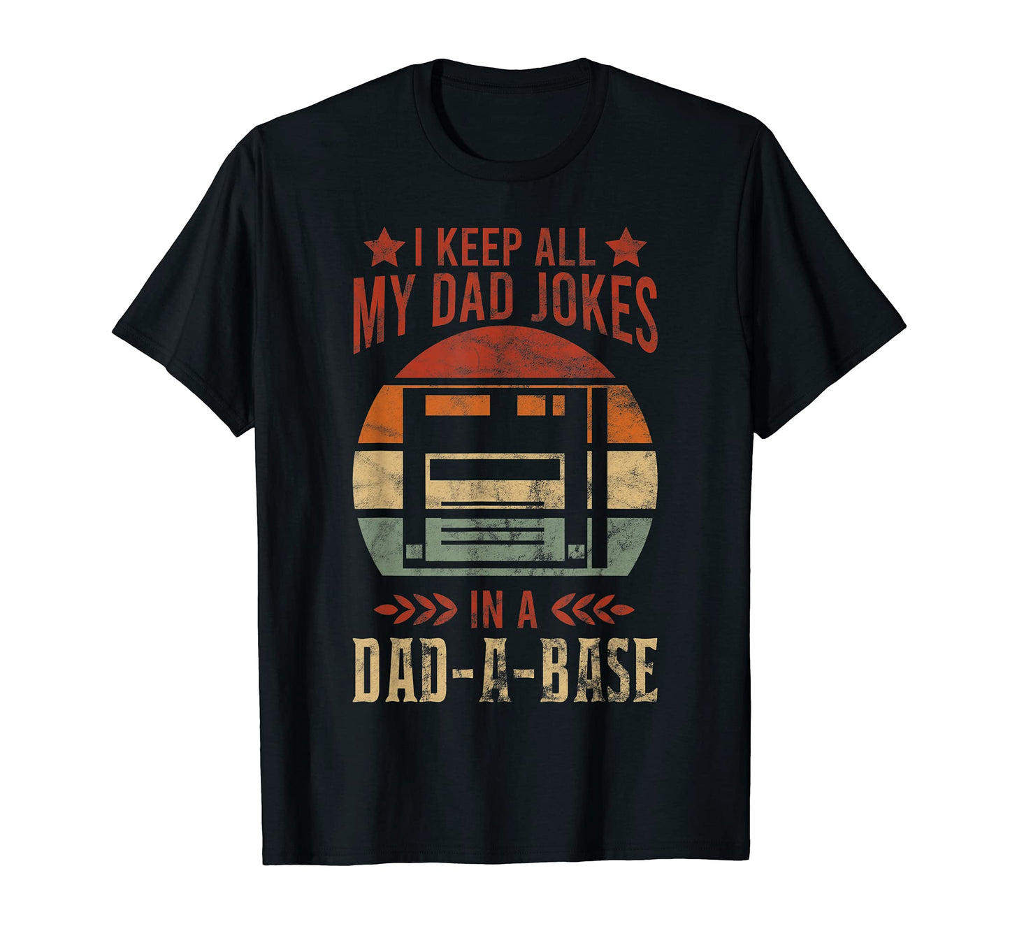 Mens I Keep All My Dad Jokes Dad Base T-Shirt - Aesthetic Graphic Unisex - T-Shirt, Sweatshirt, Hoodie