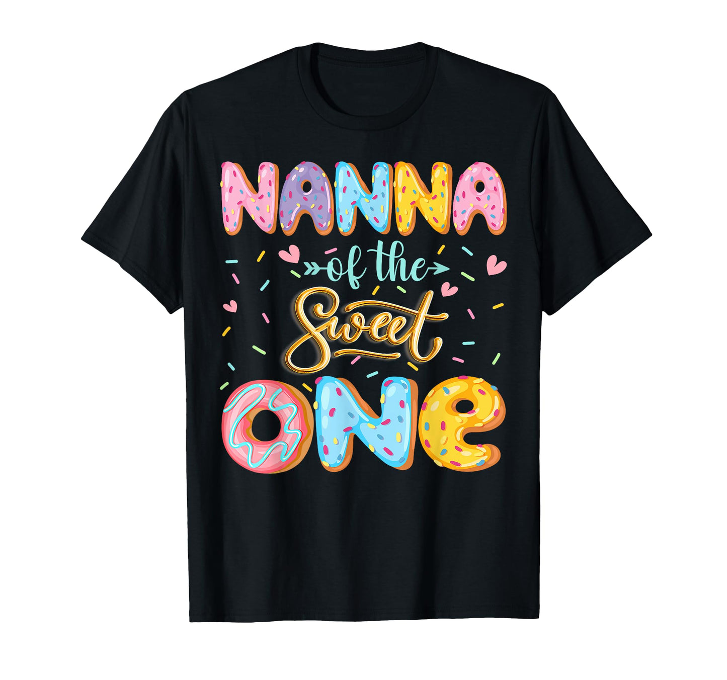 Nanna Sweet One 1St Birthday Donut Lover T-Shirt - Novelty Apparel Unisex - T-Shirt, Sweatshirt, Hoodie