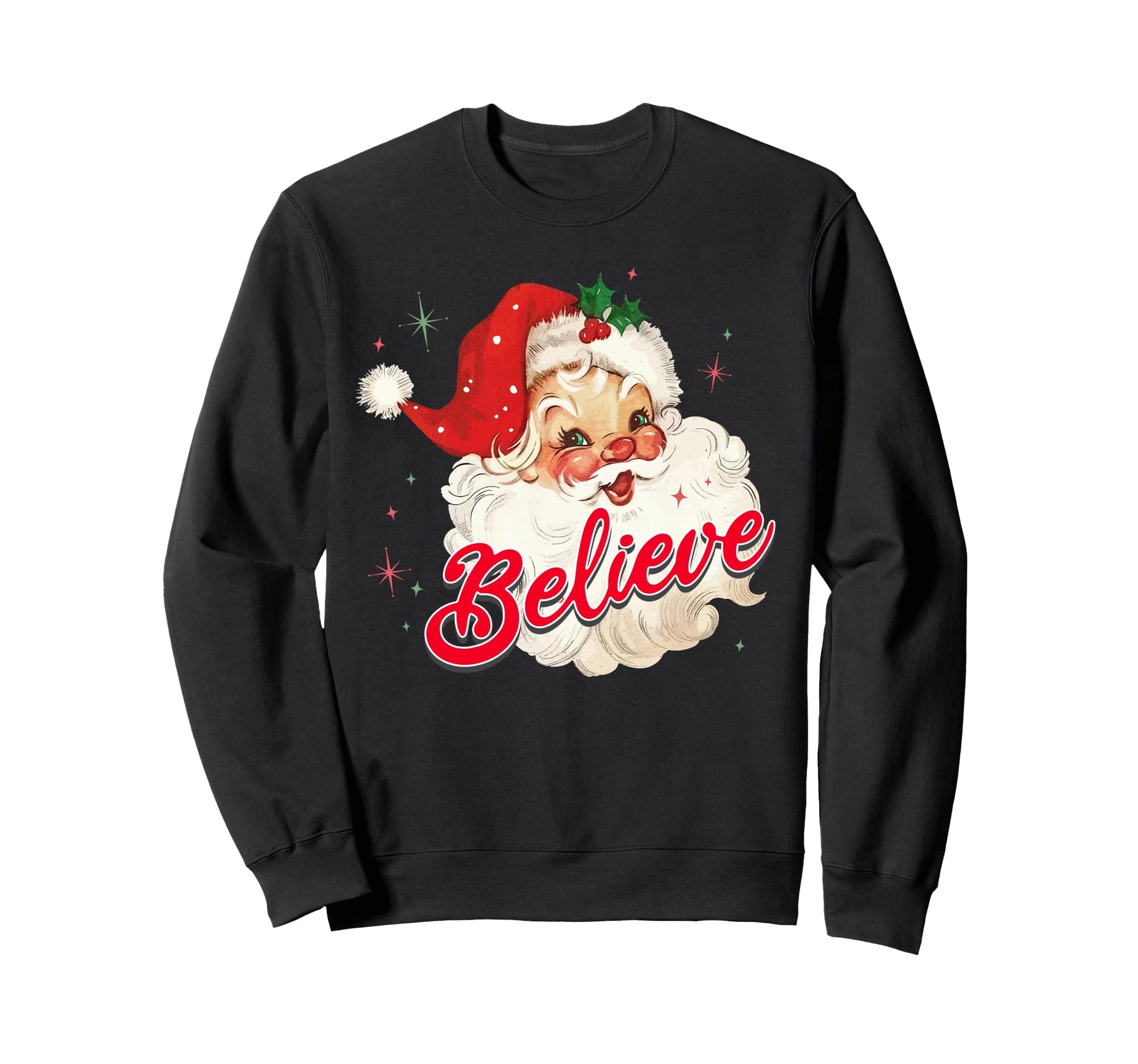 Santa Claus Believe Sweatshirt - Trendy Graphic Men Women - T-Shirt, Sweatshirt, Hoodie