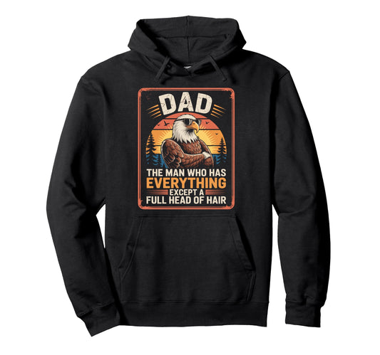 Bald Dad Who Has Everything Bald Eagle Hoodie - Unique Graphic Men Women - T-Shirt, Sweatshirt, Hoodie