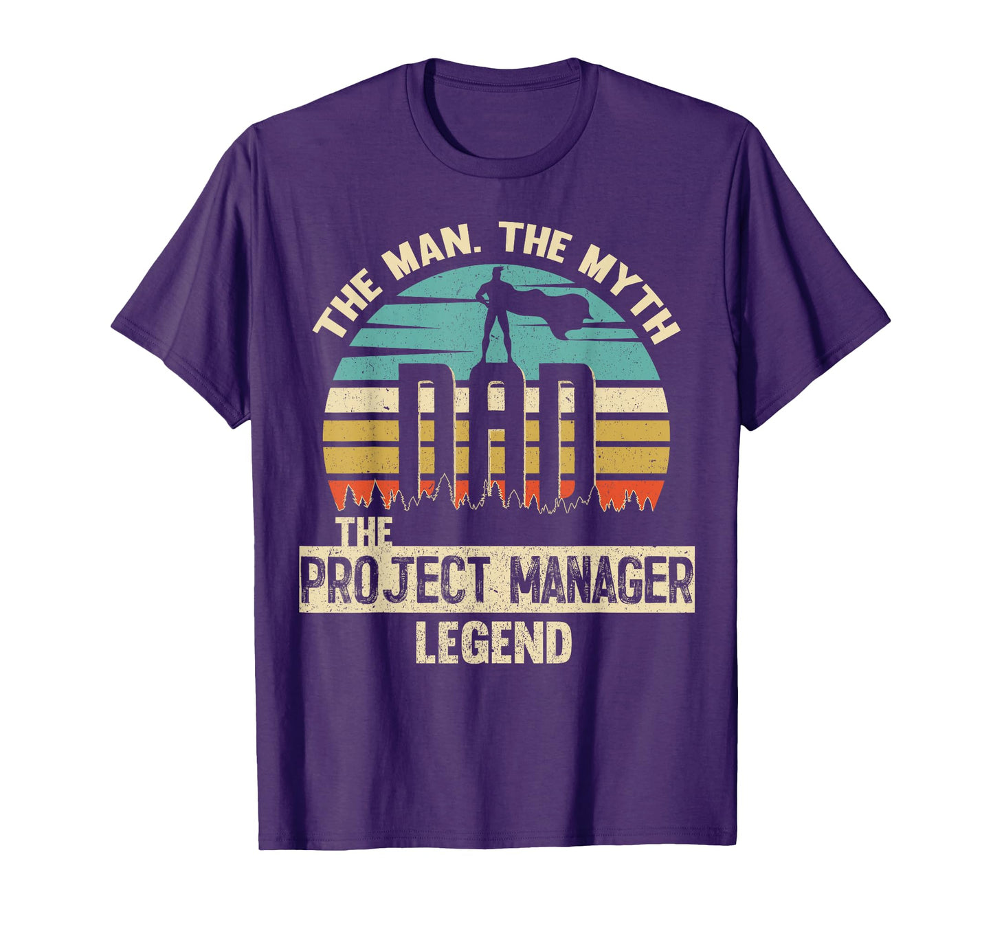 Myth Legend Dad Project Manager T-Shirt - Aesthetic Graphic for Adults - T-Shirt, Sweatshirt, Hoodie