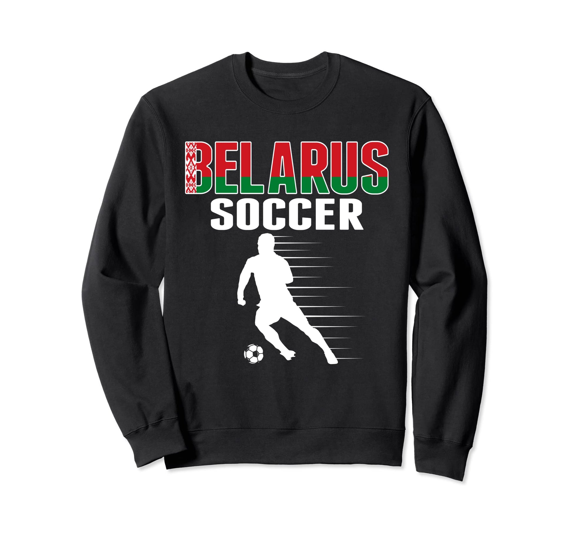 Belarus Soccer Fans Jersey Sweatshirt - Novelty Apparel for Adults - T-Shirt, Sweatshirt, Hoodie