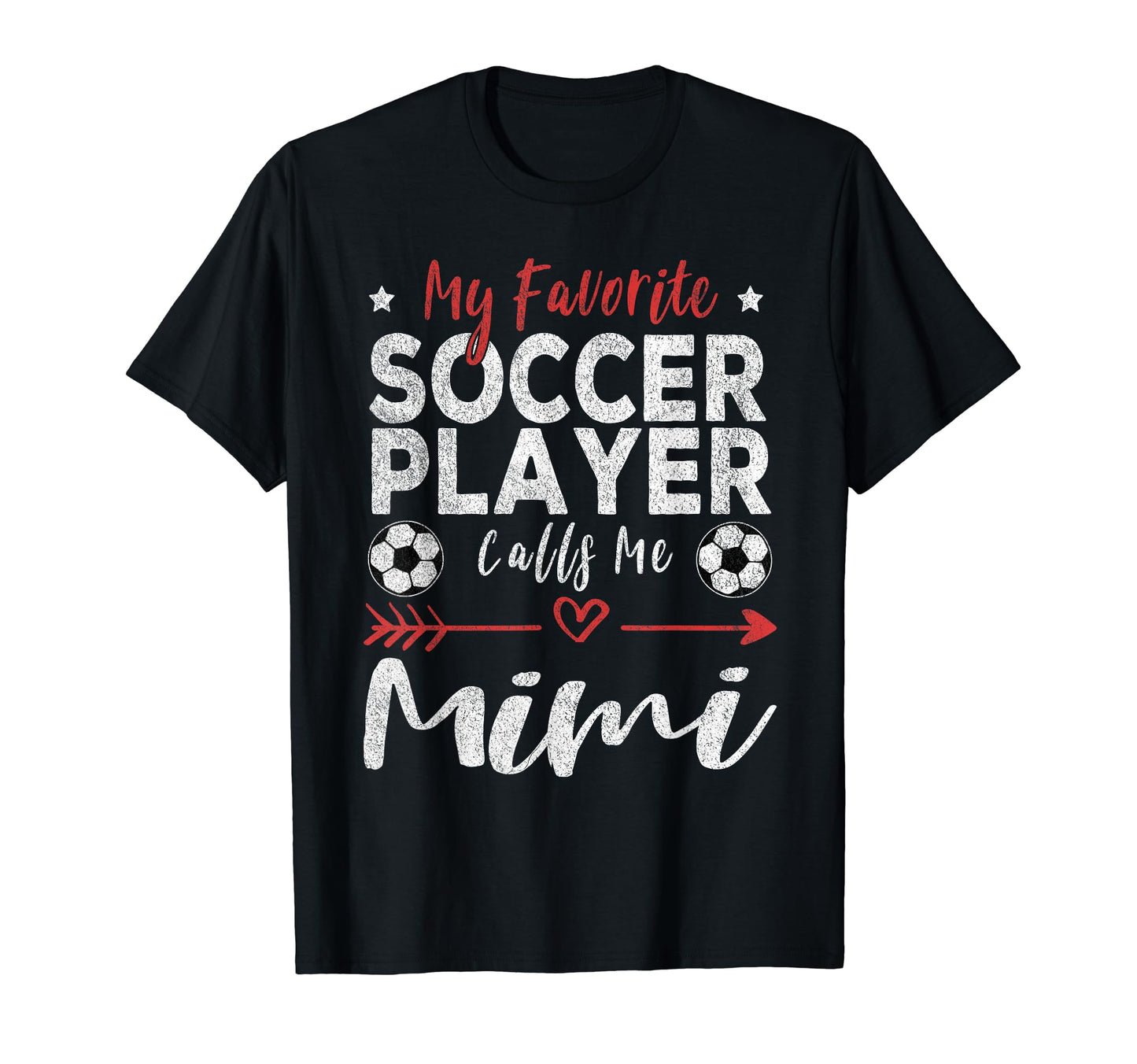 My Favorite Soccer Player Calls Me Mimi T-Shirt - Novelty Apparel Unisex - T-Shirt, Sweatshirt, Hoodie