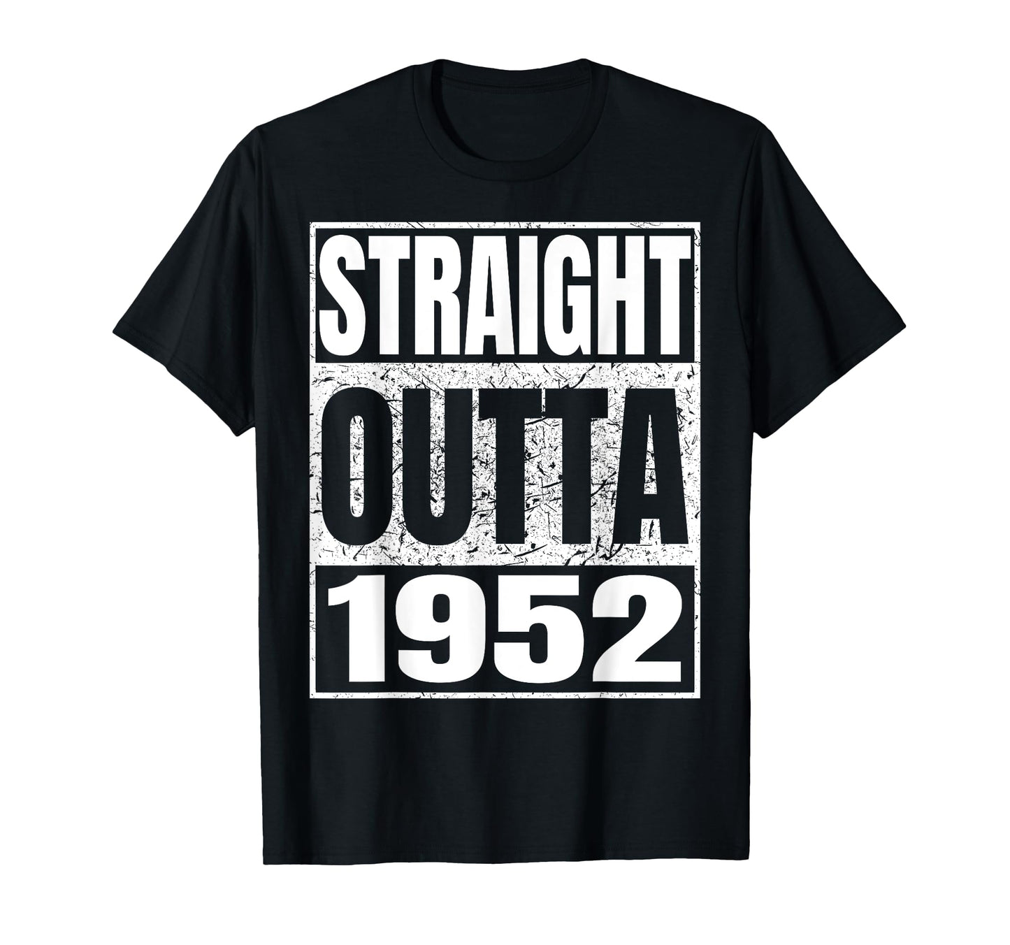 Straight Outta 1952 Year Birth T-Shirt - Aesthetic Graphic for Adults - T-Shirt, Sweatshirt, Hoodie