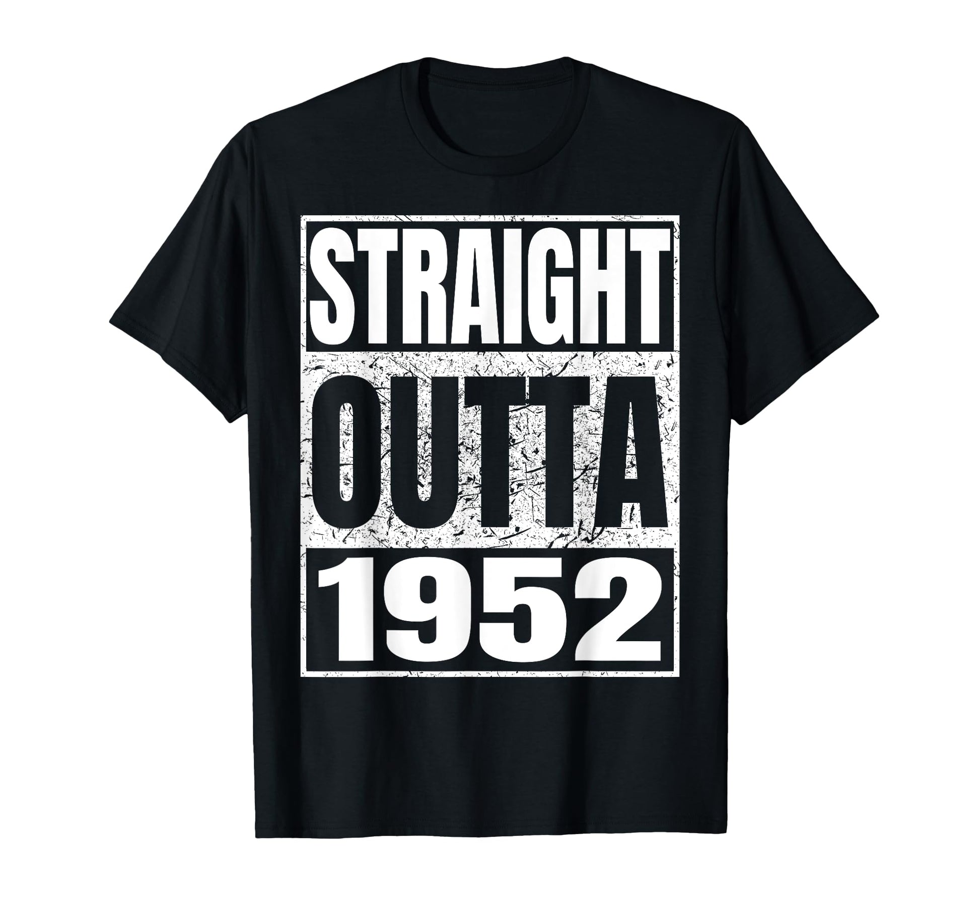 Straight Outta 1952 Year Birth T-Shirt - Aesthetic Graphic for Adults - T-Shirt, Sweatshirt, Hoodie