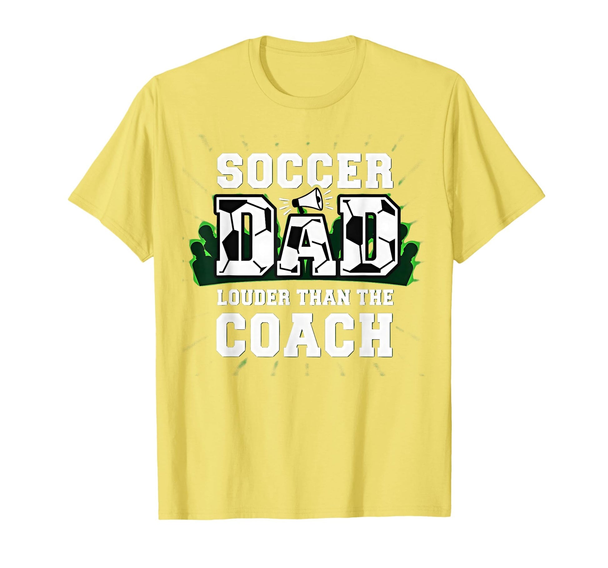 Soccer Dad Louder Than Coach Funny T-Shirt - Trendy Graphic for Adults - T-Shirt, Sweatshirt, Hoodie