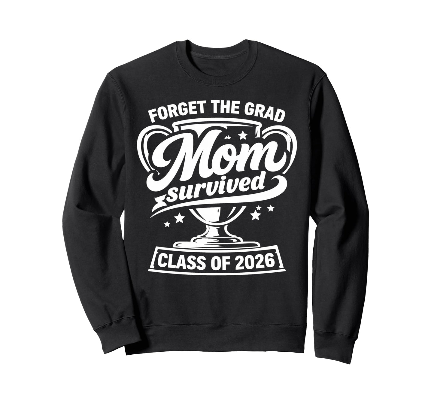 Mom Senior Graduation School Sweatshirt - Aesthetic Graphic Men Women - T-Shirt, Sweatshirt, Hoodie