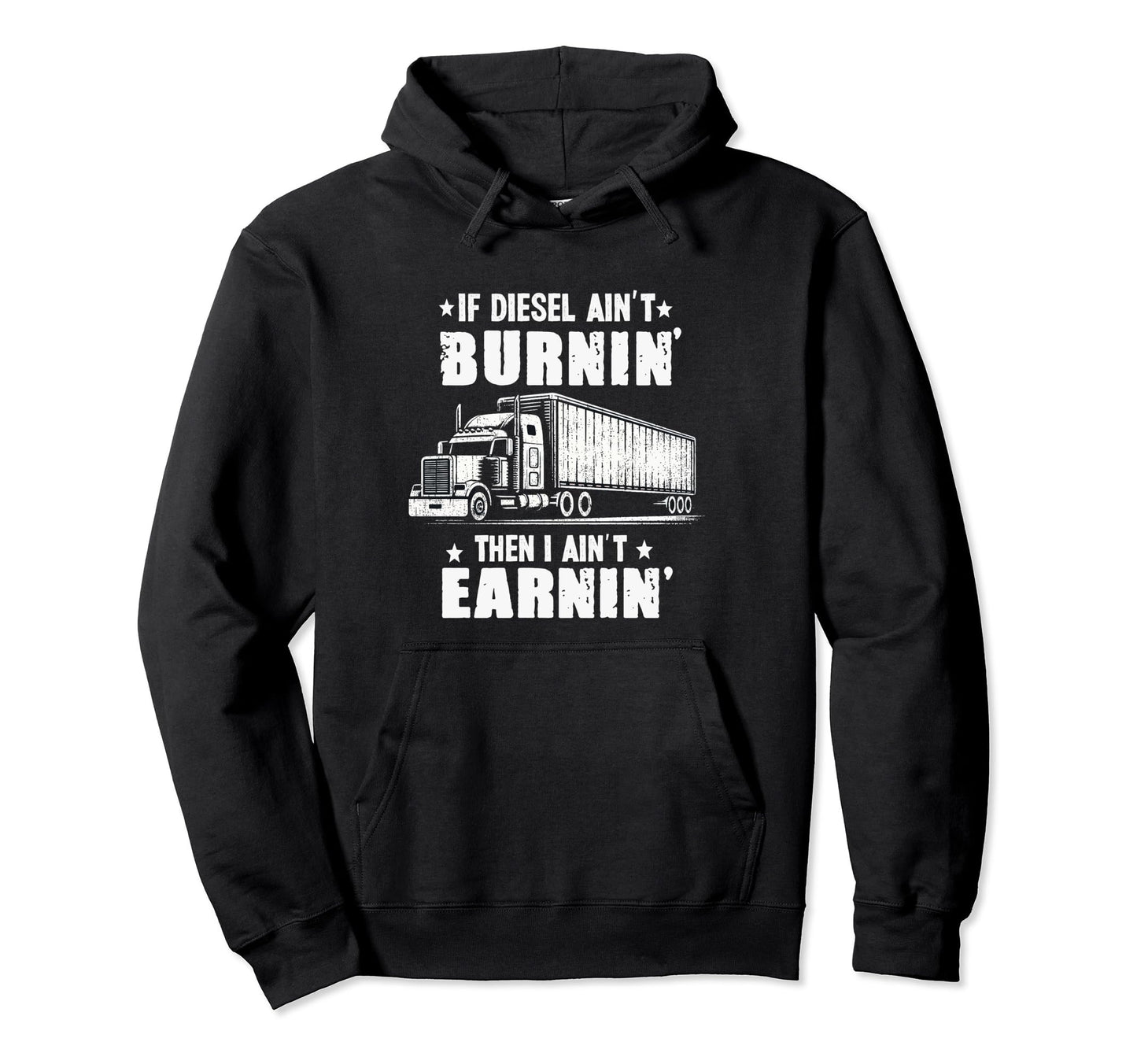 Funny Trucker Truck Driver Trucking Hoodie - Streetwear Style for Adults - T-Shirt, Sweatshirt, Hoodie