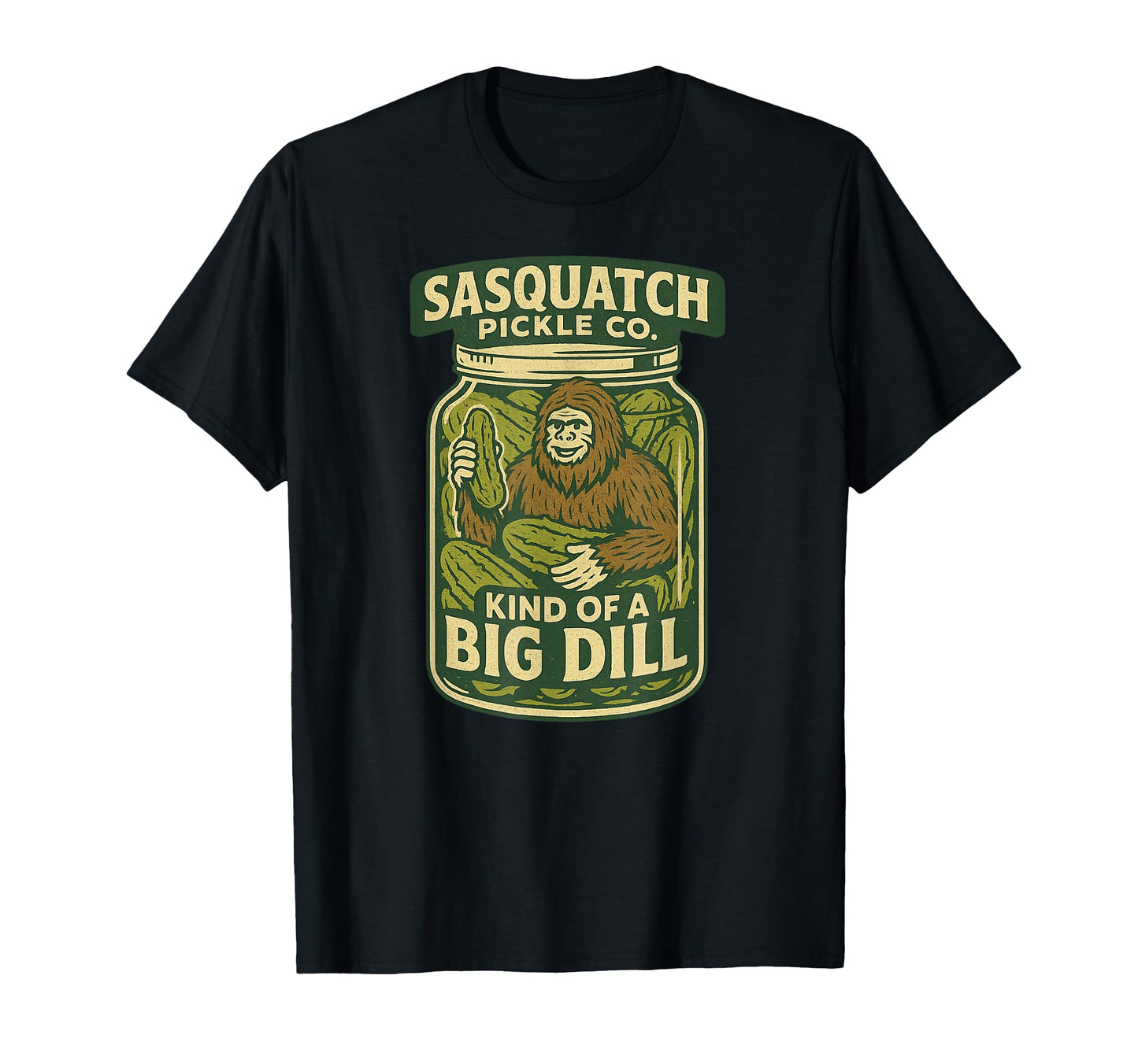 Bigfoot Sasquatch Pickle Funny Pun T-Shirt - Graphic Print Unisex - T-Shirt, Sweatshirt, Hoodie