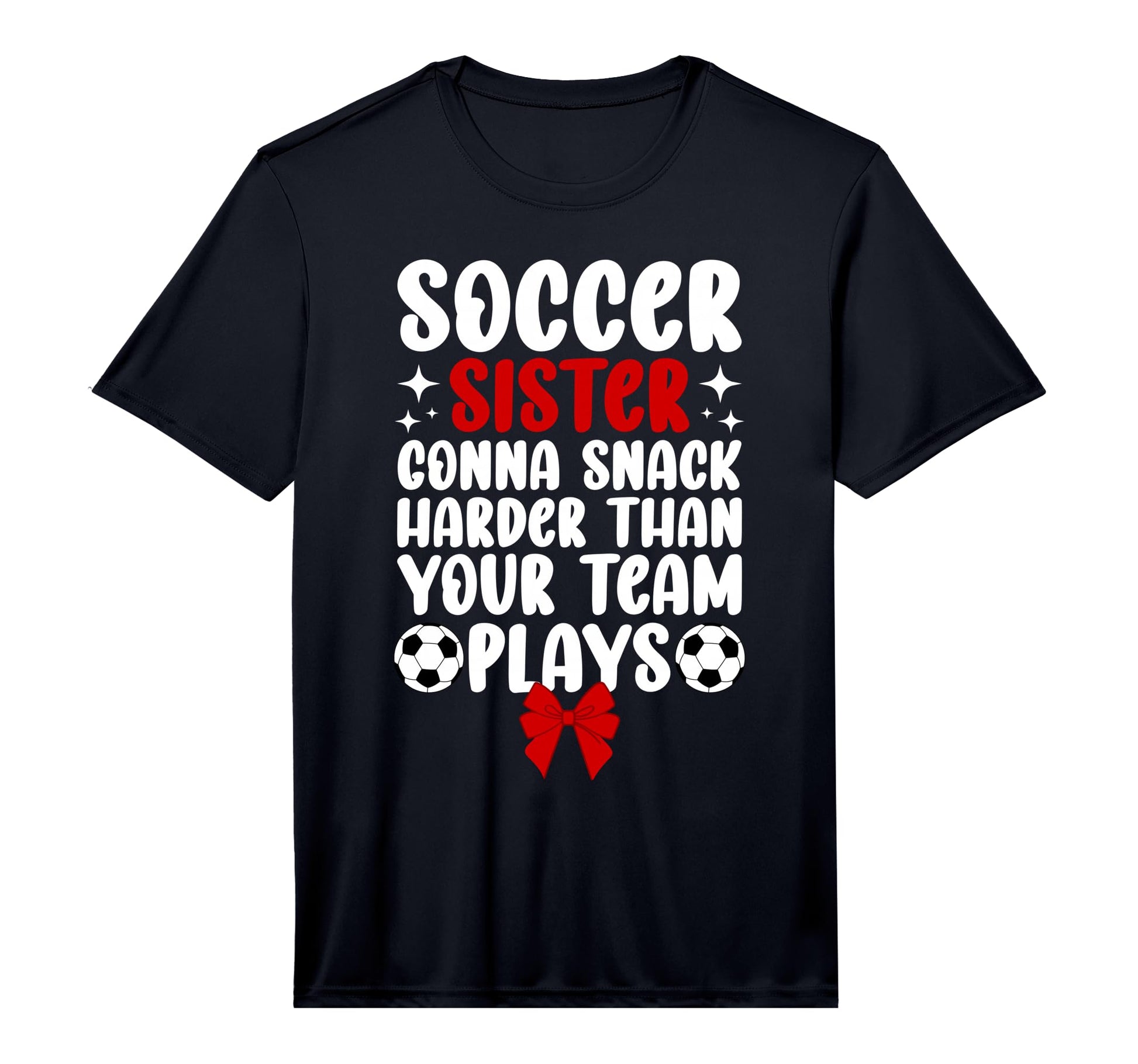 Funny Soccer Sister Soccer Player Soccer T-Shirt - Novelty Apparel Unisex - T-Shirt, Sweatshirt, Hoodie