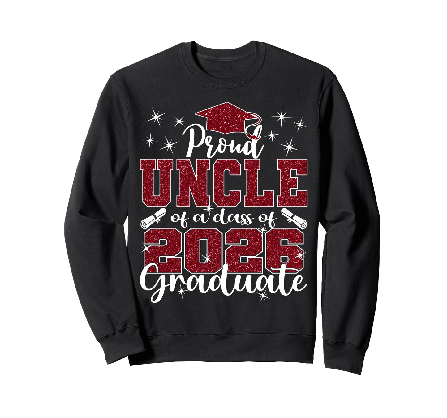 Super Proud Uncle 2026 Graduate Sweatshirt - Fun Novelty Design Men Women - T-Shirt, Sweatshirt, Hoodie