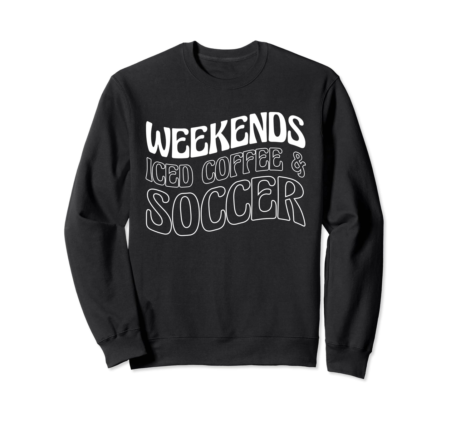 Weekends Iced Coffee Soccer Sweatshirt - Unique Graphic for Adults - T-Shirt, Sweatshirt, Hoodie