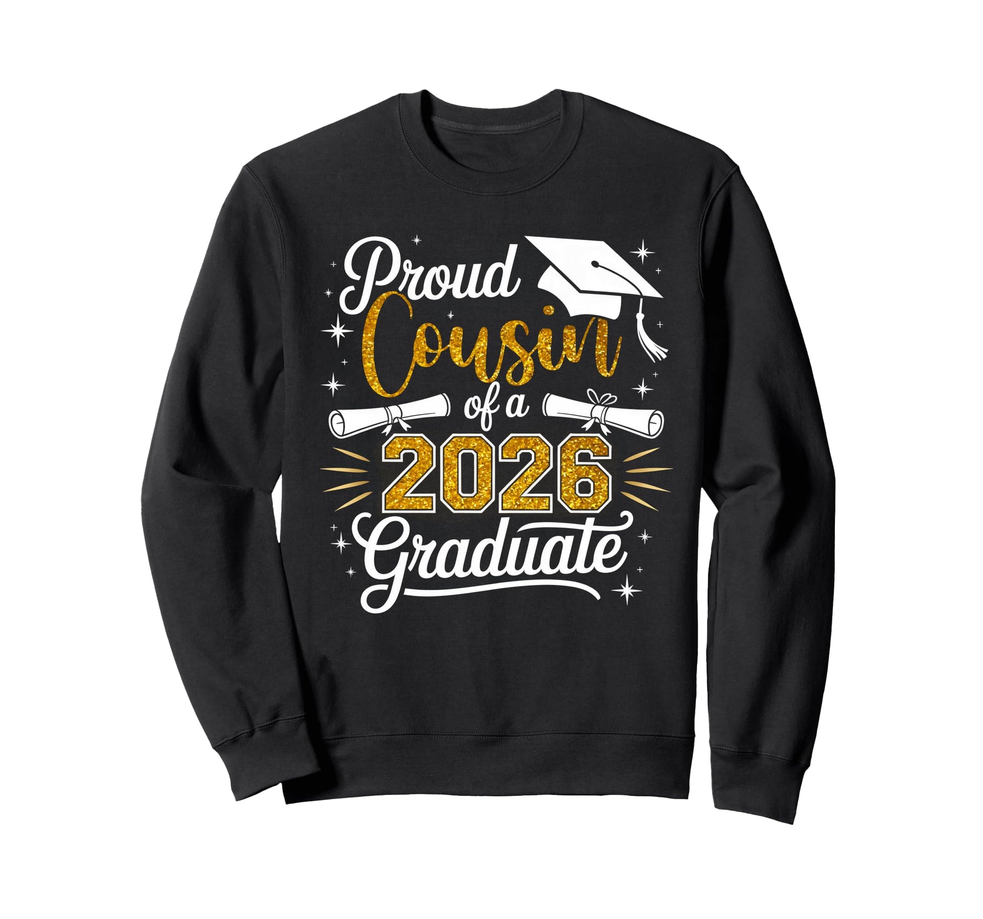 Proud Cousin Class 2026 Graduate Sweatshirt - Novelty Apparel Men Women - T-Shirt, Sweatshirt, Hoodie