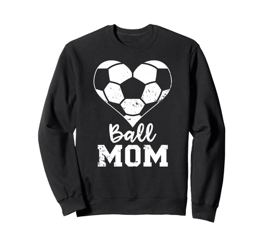 Ball Mom Heart Funny Soccer Mom Sweatshirt - Unique Graphic for Adults - T-Shirt, Sweatshirt, Hoodie