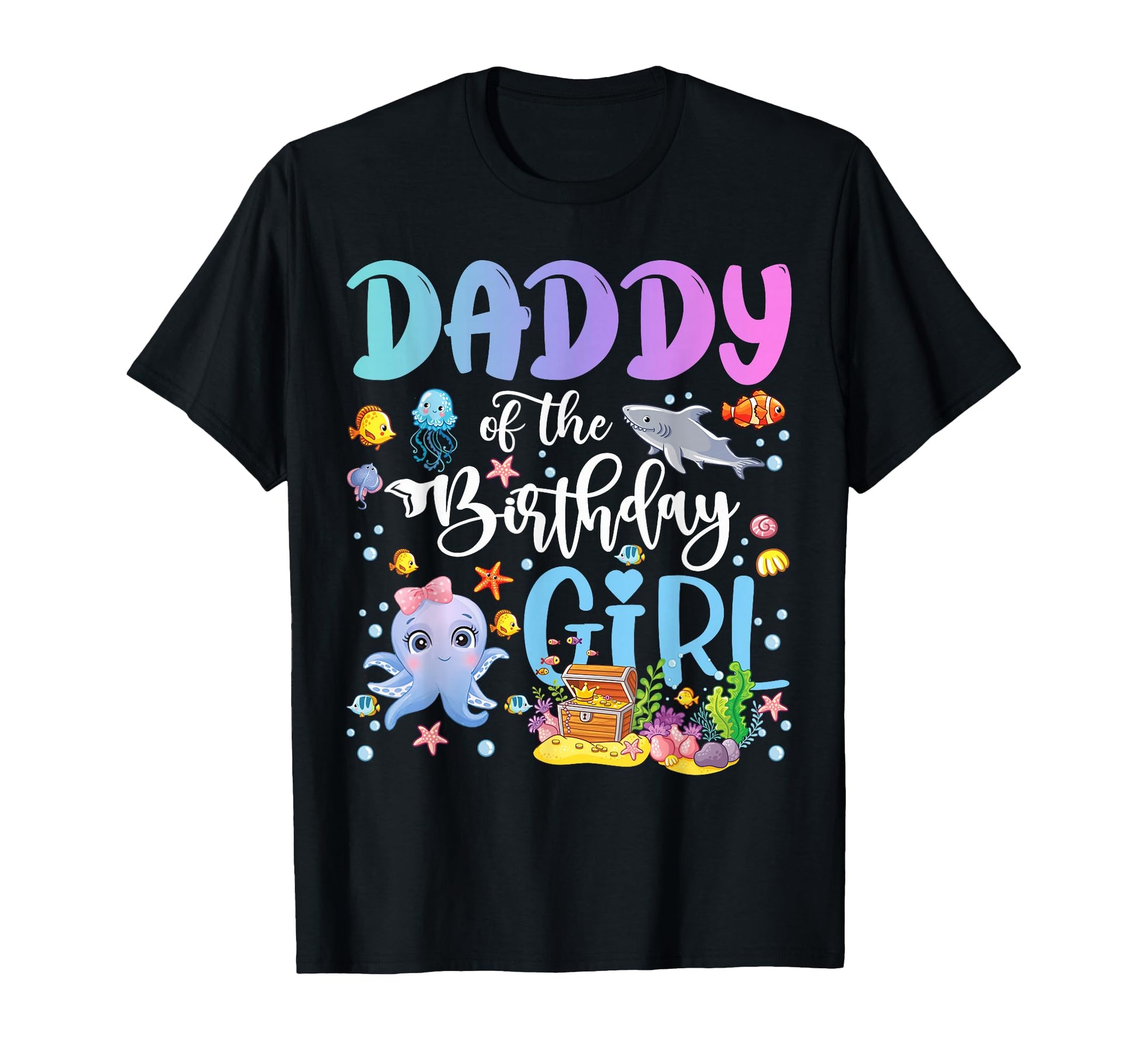 Daddy Birthday Sea Fish Ocean Aquarium T-Shirt - Novelty Apparel Men Women - T-Shirt, Sweatshirt, Hoodie
