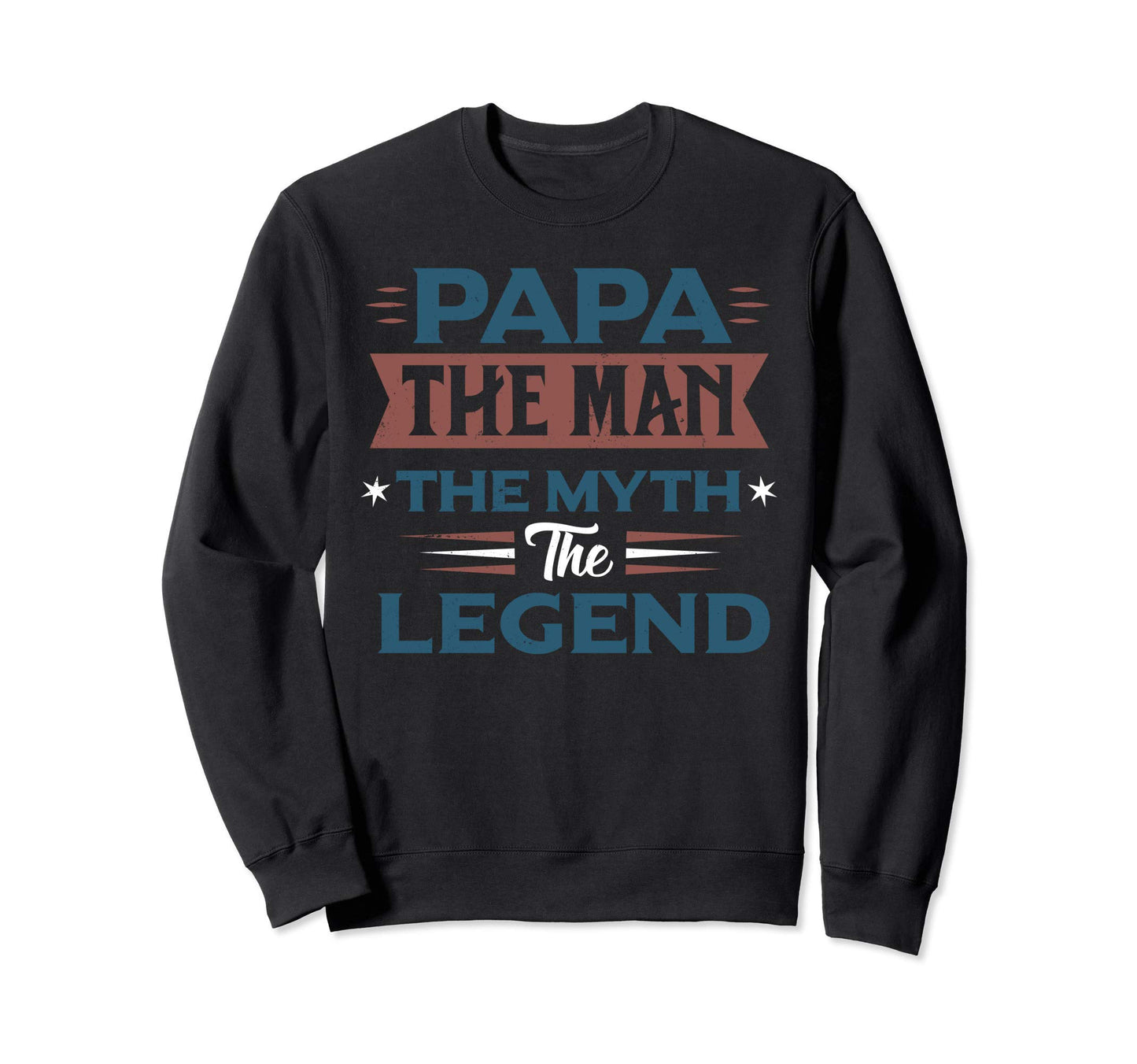 Papa Myth Legend Father Dad Sweatshirt - Custom Art Print Unisex - T-Shirt, Sweatshirt, Hoodie
