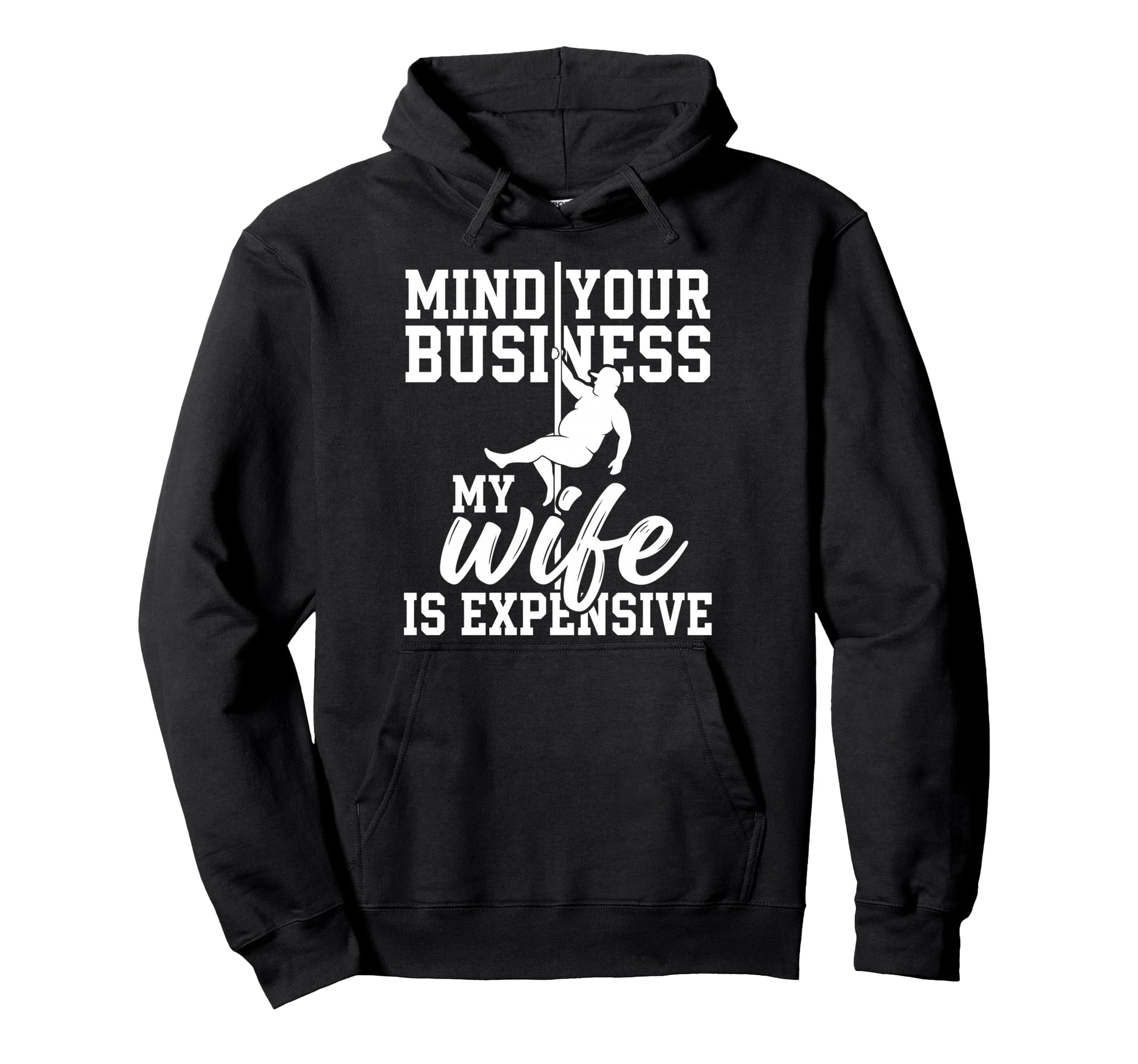 Dad Bod Mind Your Business My Wife Is Hoodie - Minimalist Print Men Women - T-Shirt, Sweatshirt, Hoodie