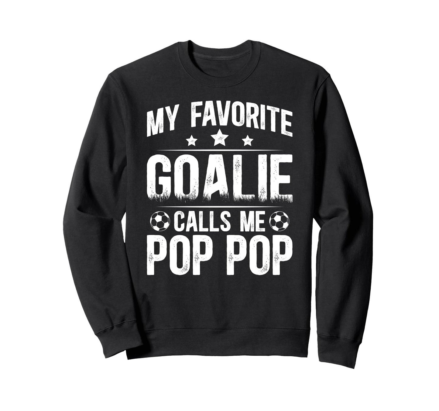 My Favorite Soccer Goalie Pop Sweatshirt - Casual Everyday Wear for Adults - T-Shirt, Sweatshirt, Hoodie