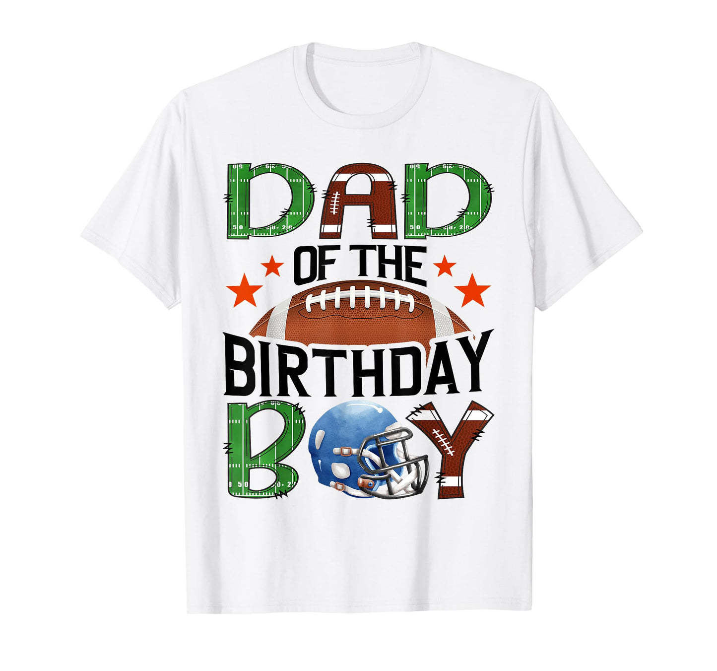 Dad Birthday Game Day Football T-Shirt - Casual Everyday Wear Men Women - T-Shirt, Sweatshirt, Hoodie
