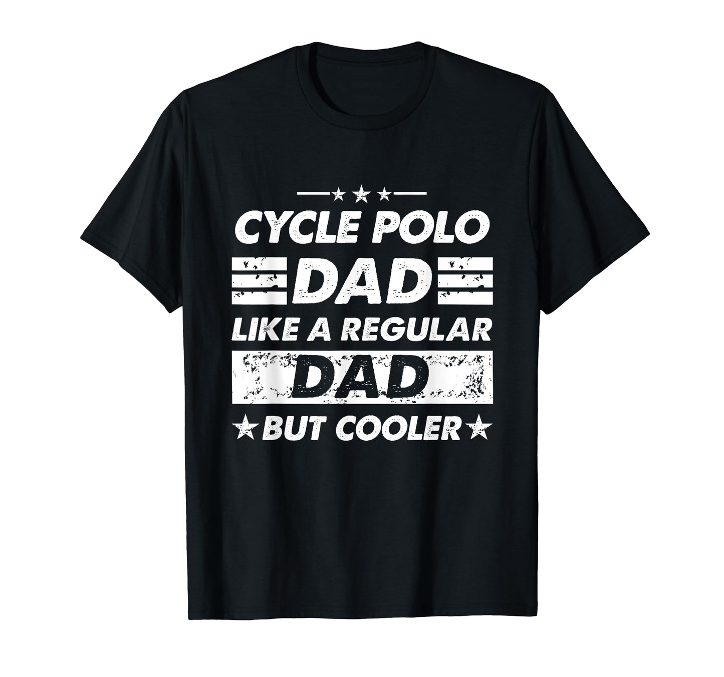 Cycle Polo Dad Like Regular Dad Funny T-Shirt - Fun Novelty Design Unisex - T-Shirt, Sweatshirt, Hoodie