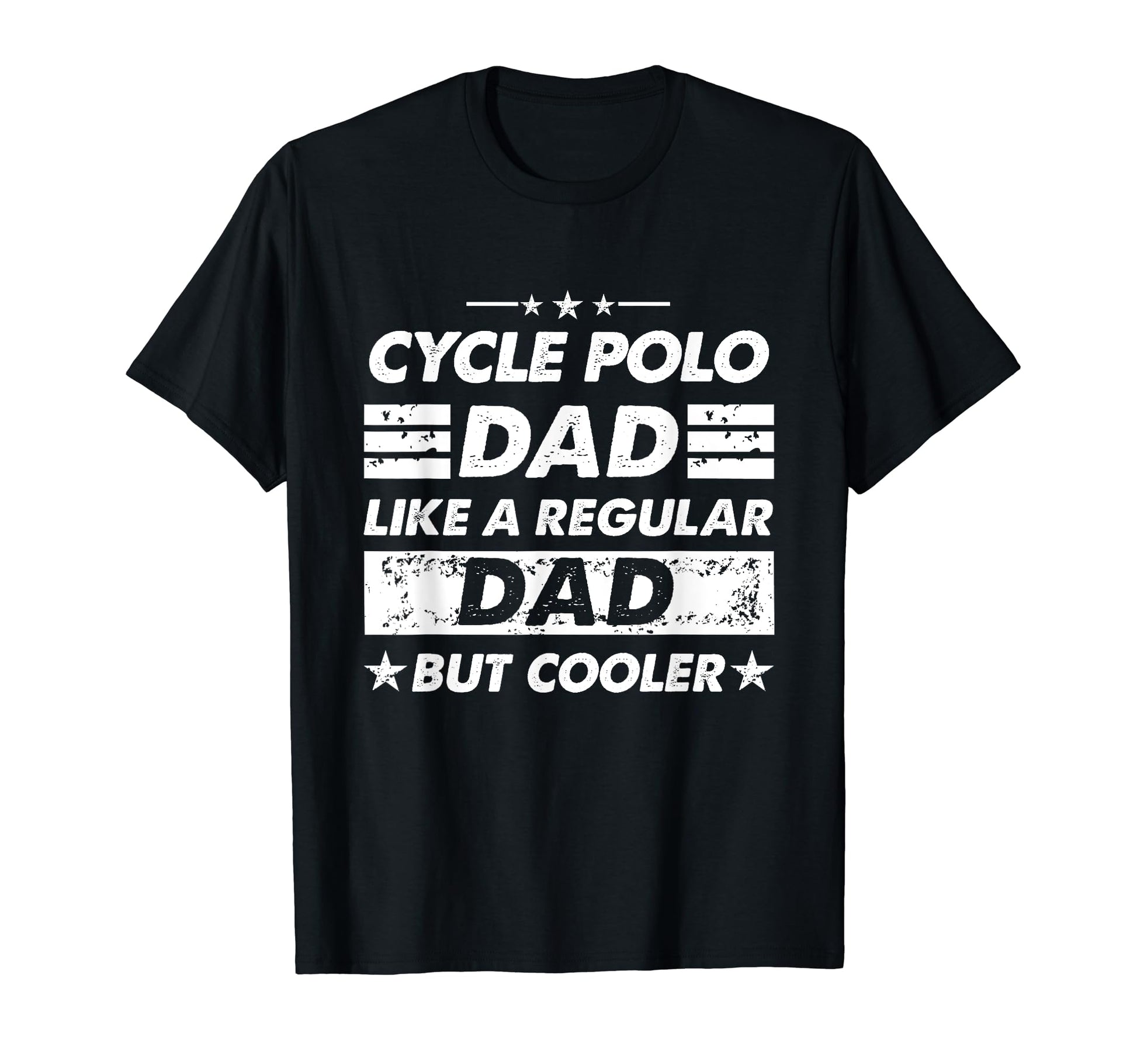 Cycle Polo Dad Like Regular Dad Funny T-Shirt - Fun Novelty Design Unisex - T-Shirt, Sweatshirt, Hoodie