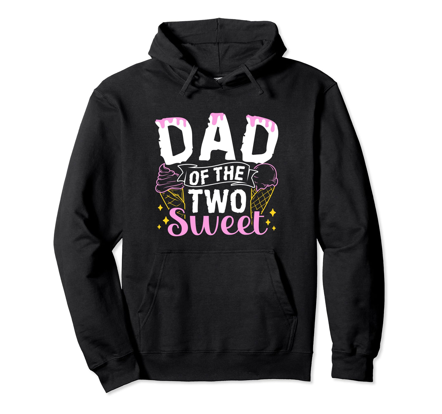 Dad Two Sweet Birthday Daddy Fathers Hoodie - Minimalist Print for Adults - T-Shirt, Sweatshirt, Hoodie