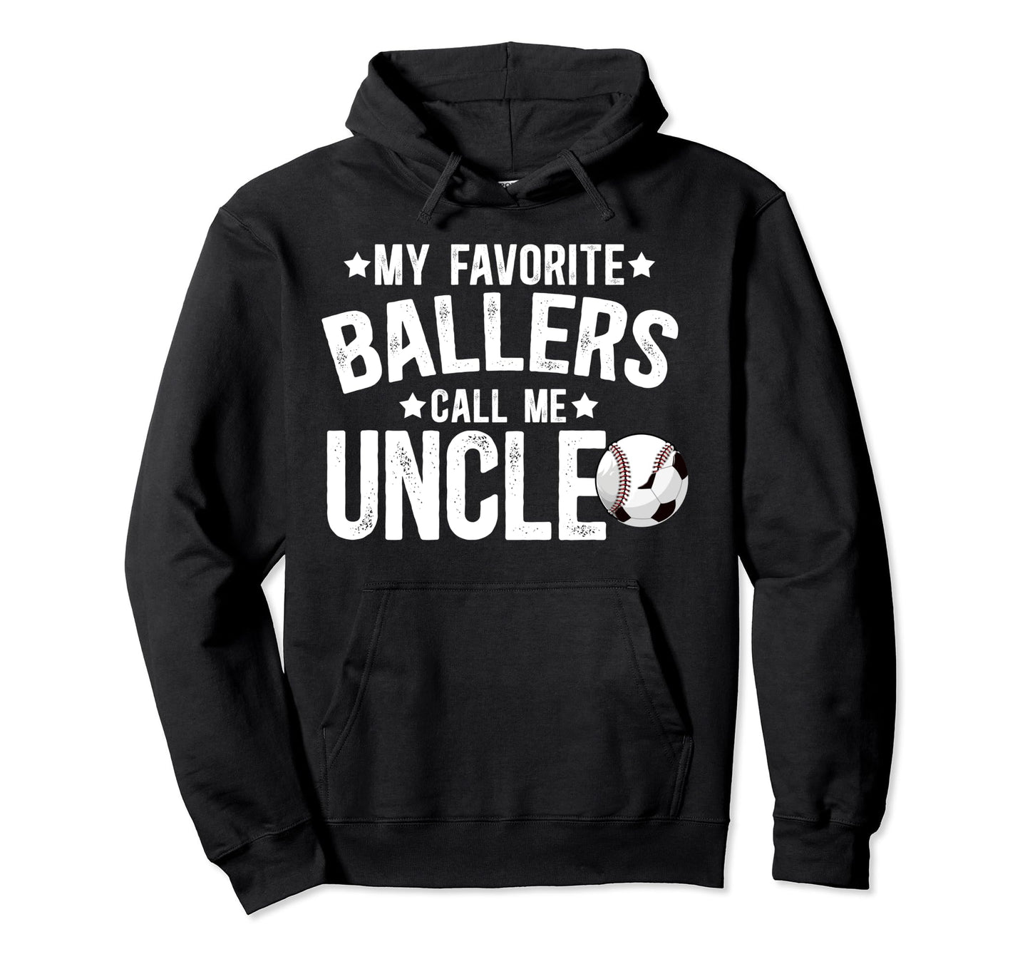My Favorite Ballers Call Me Uncle Hoodie - Aesthetic Graphic for Adults - T-Shirt, Sweatshirt, Hoodie