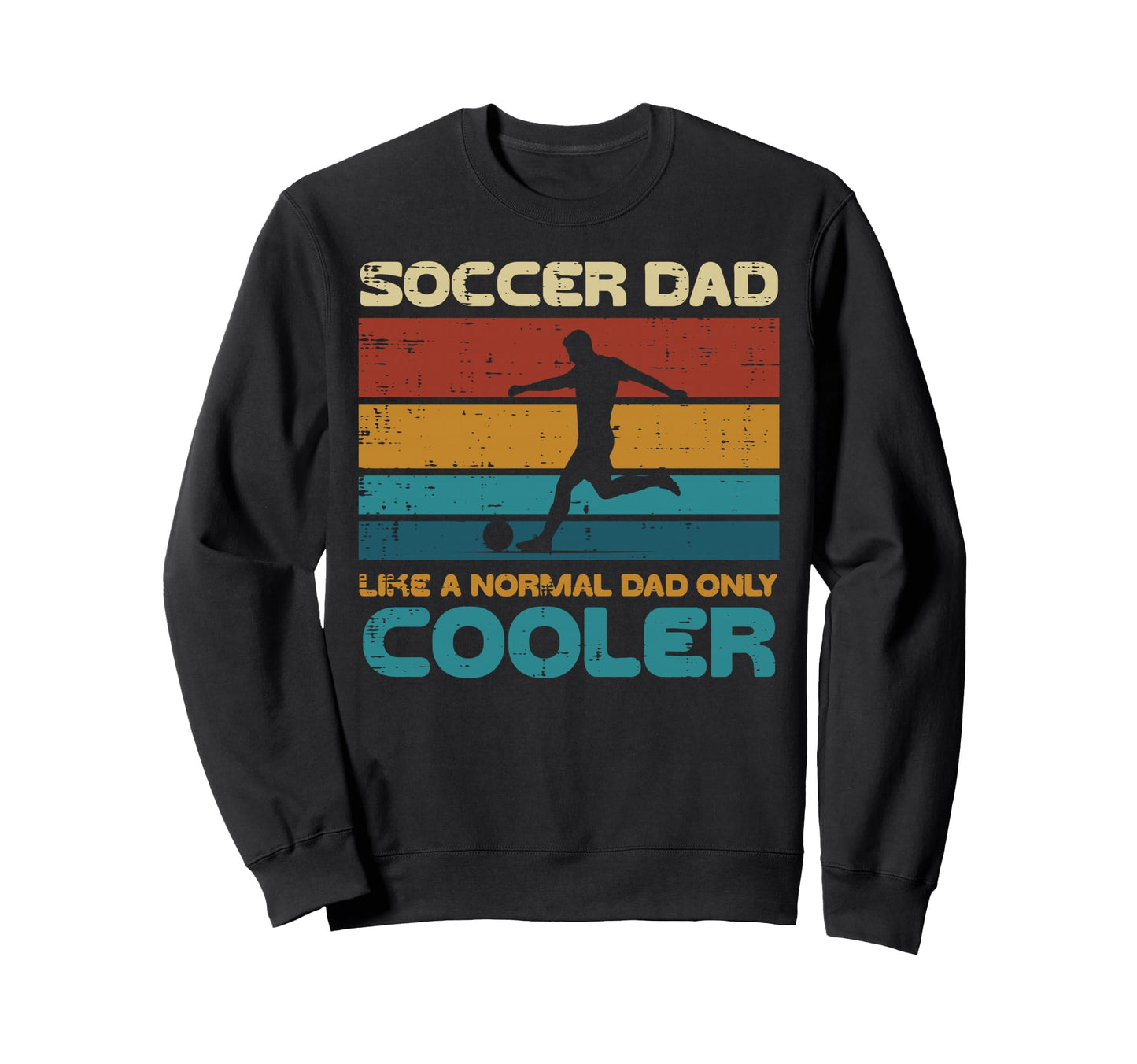 Soccer Dad Like Normal Only Cooler Sweatshirt - Minimalist Print Unisex - T-Shirt, Sweatshirt, Hoodie