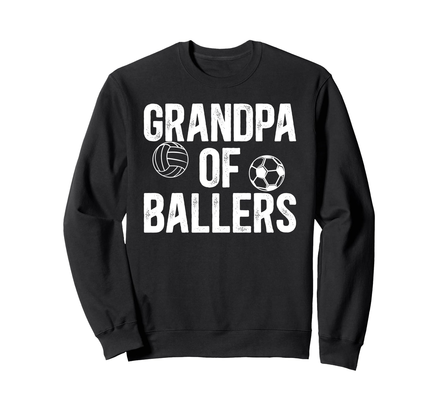 Grandpa Ballers Proud Volleyball Soccer Sweatshirt - Graphic Print Unisex - T-Shirt, Sweatshirt, Hoodie