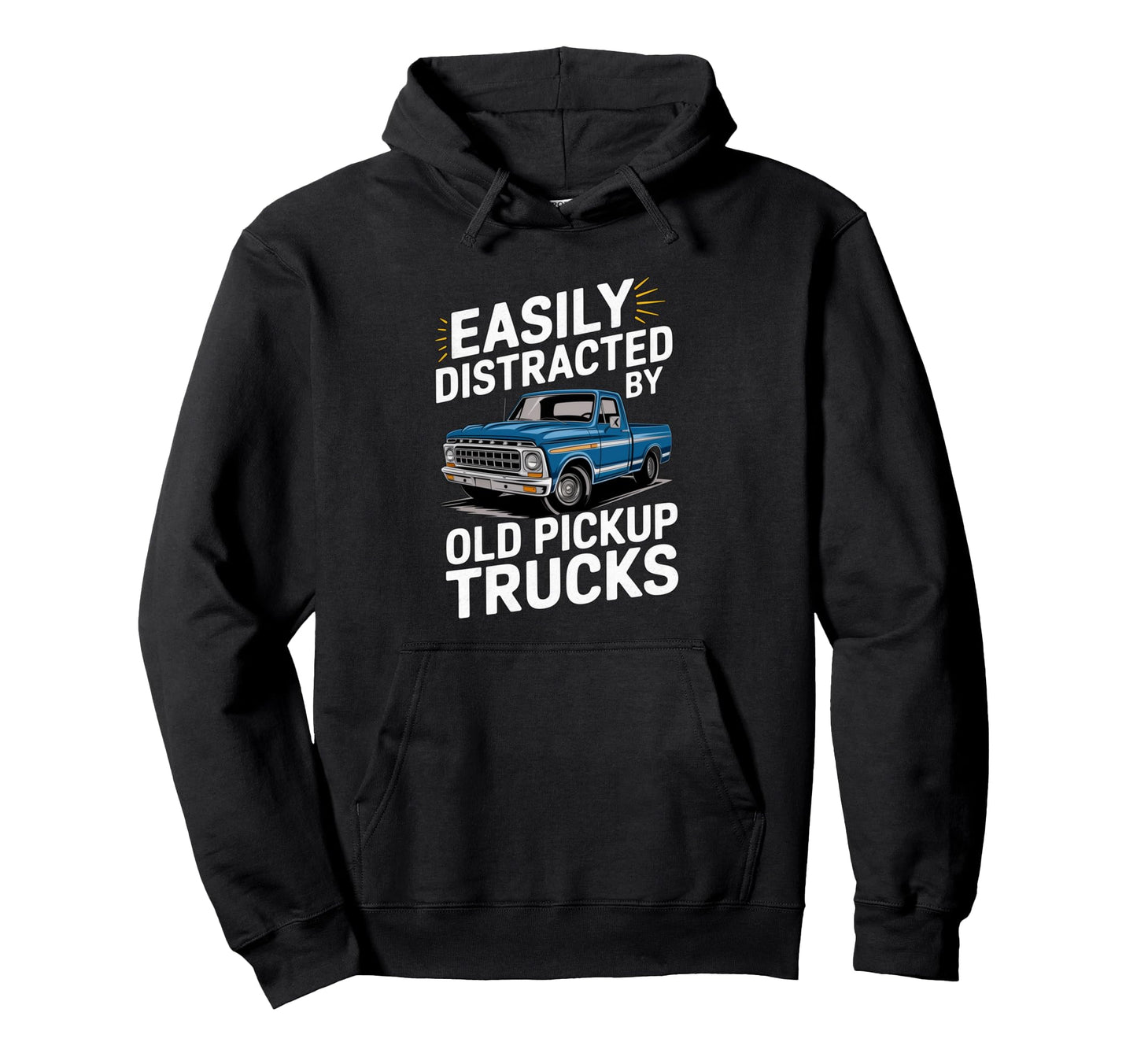 Easily Distracted Old Pickup Trucks Hoodie - Custom Art Print for Adults - T-Shirt, Sweatshirt, Hoodie
