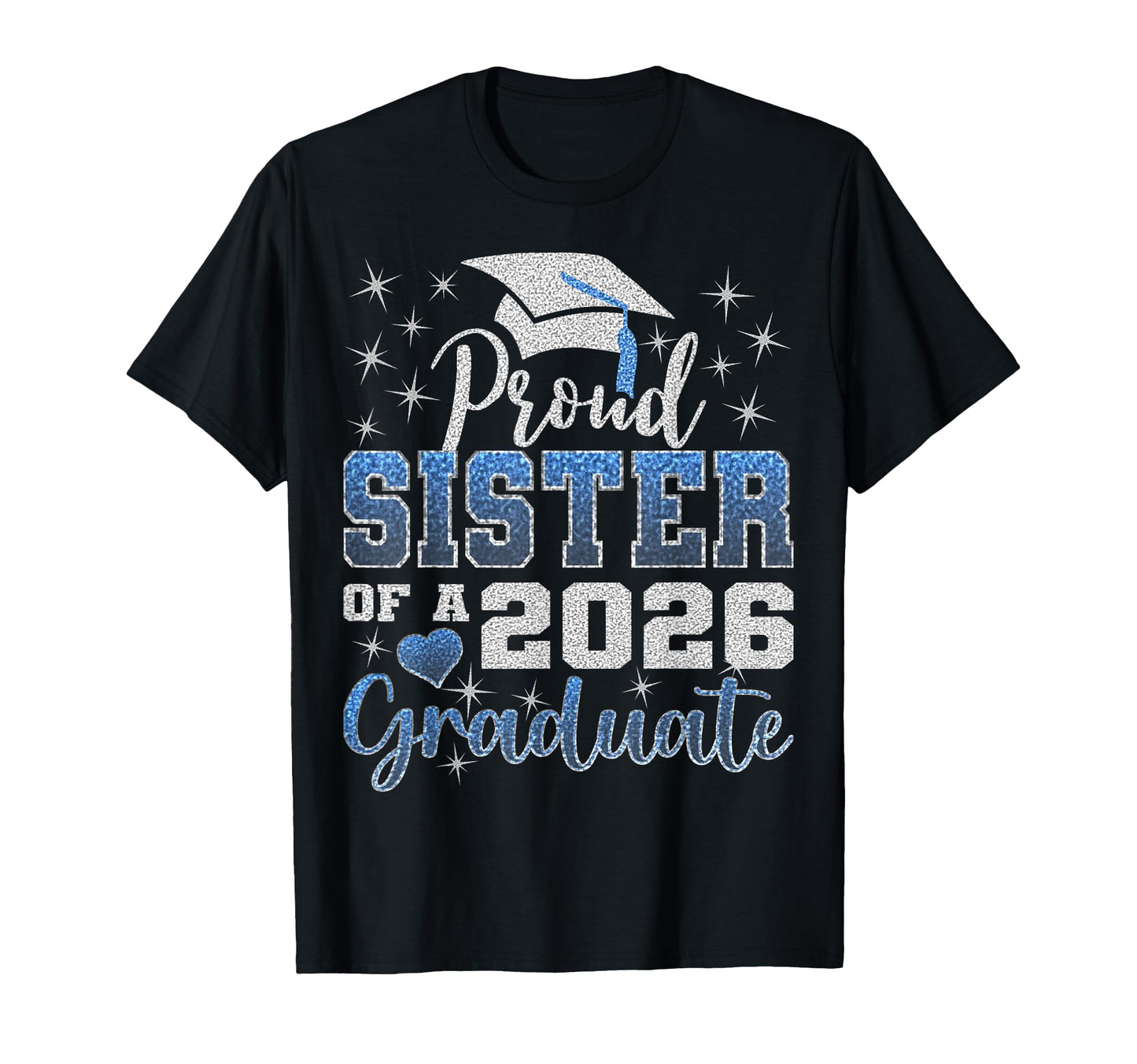 Super Proud Sister 2026 Graduate Senior T-Shirt - Custom Art Print Unisex - T-Shirt, Sweatshirt, Hoodie