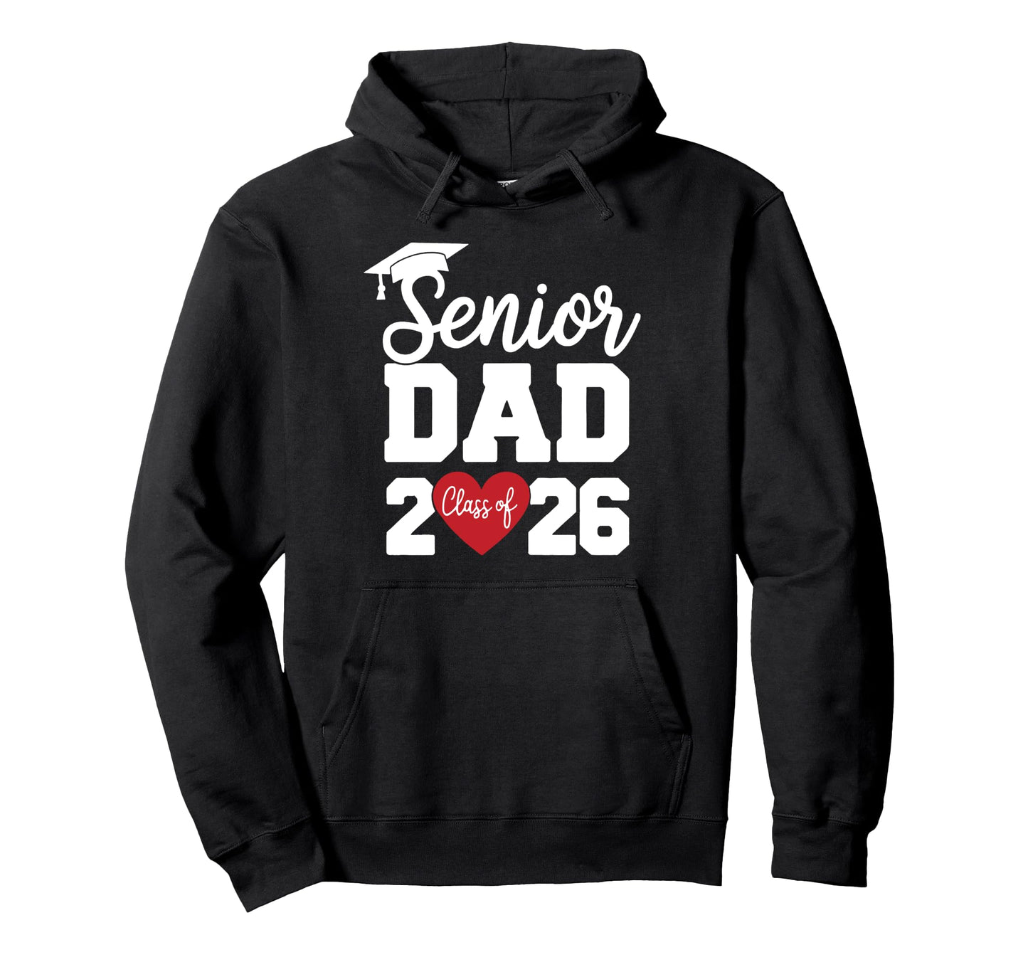 Dad Senior 2026 Proud Dad Class 2026 Hoodie - Unique Graphic Unisex - T-Shirt, Sweatshirt, Hoodie