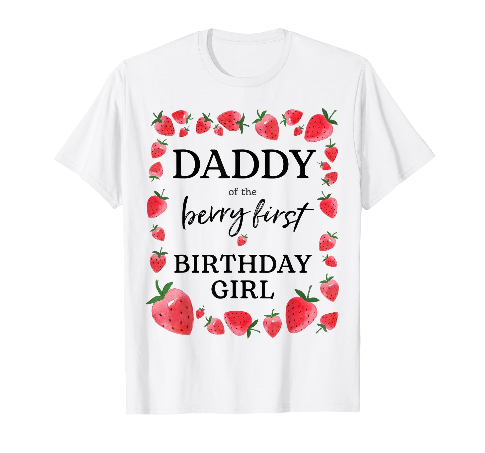 Daddy Berry First Birthday Sweet One T-Shirt - Aesthetic Graphic Men Women - T-Shirt, Sweatshirt, Hoodie