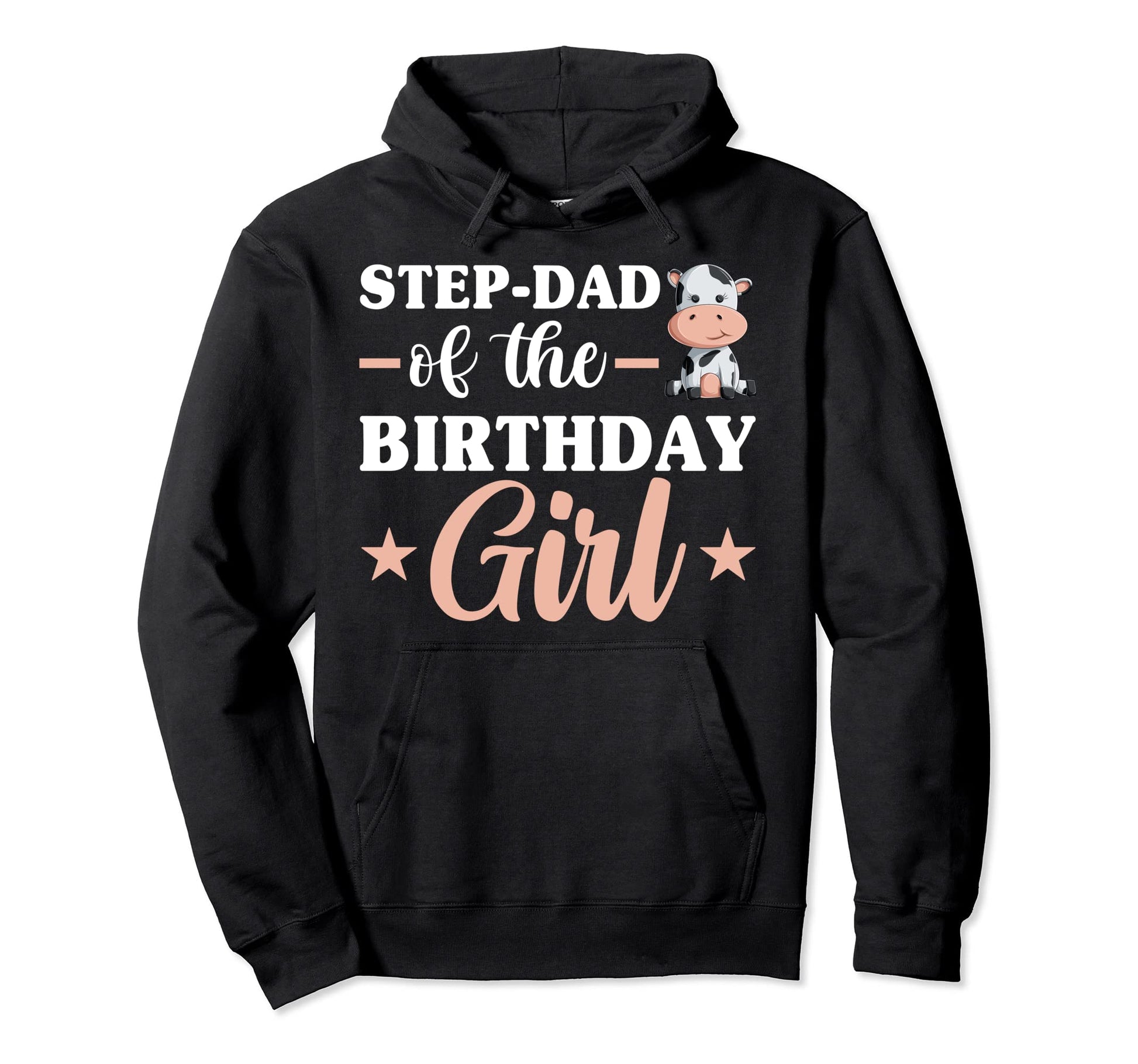 Step Dad Birthday Cow Family Matching Hoodie - Streetwear Style Men Women - T-Shirt, Sweatshirt, Hoodie