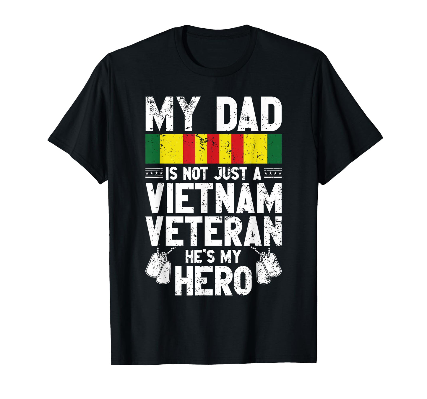 My Dad Is Not Just Vietnam Veteran Hess T-Shirt - Graphic Print for Adults - T-Shirt, Sweatshirt, Hoodie