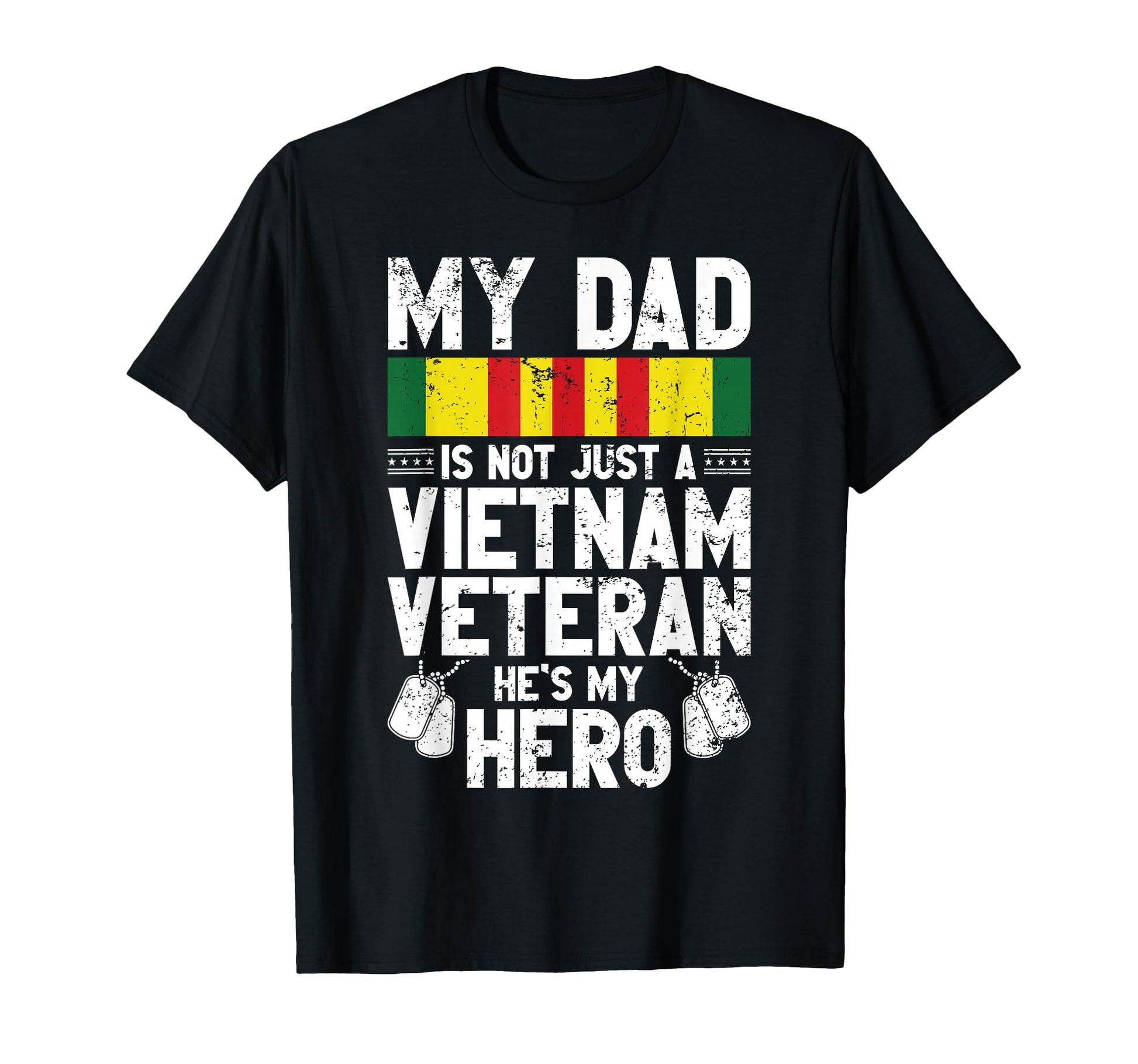 My Dad Is Not Just Vietnam Veteran Hess T-Shirt - Graphic Print for Adults - T-Shirt, Sweatshirt, Hoodie