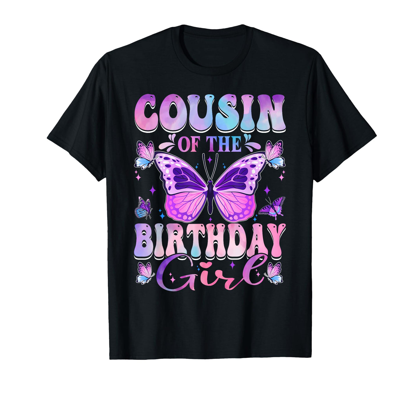 Cousin Birthday Butterfly Party Matching T-Shirt - Trendy Graphic Unisex - T-Shirt, Sweatshirt, Hoodie