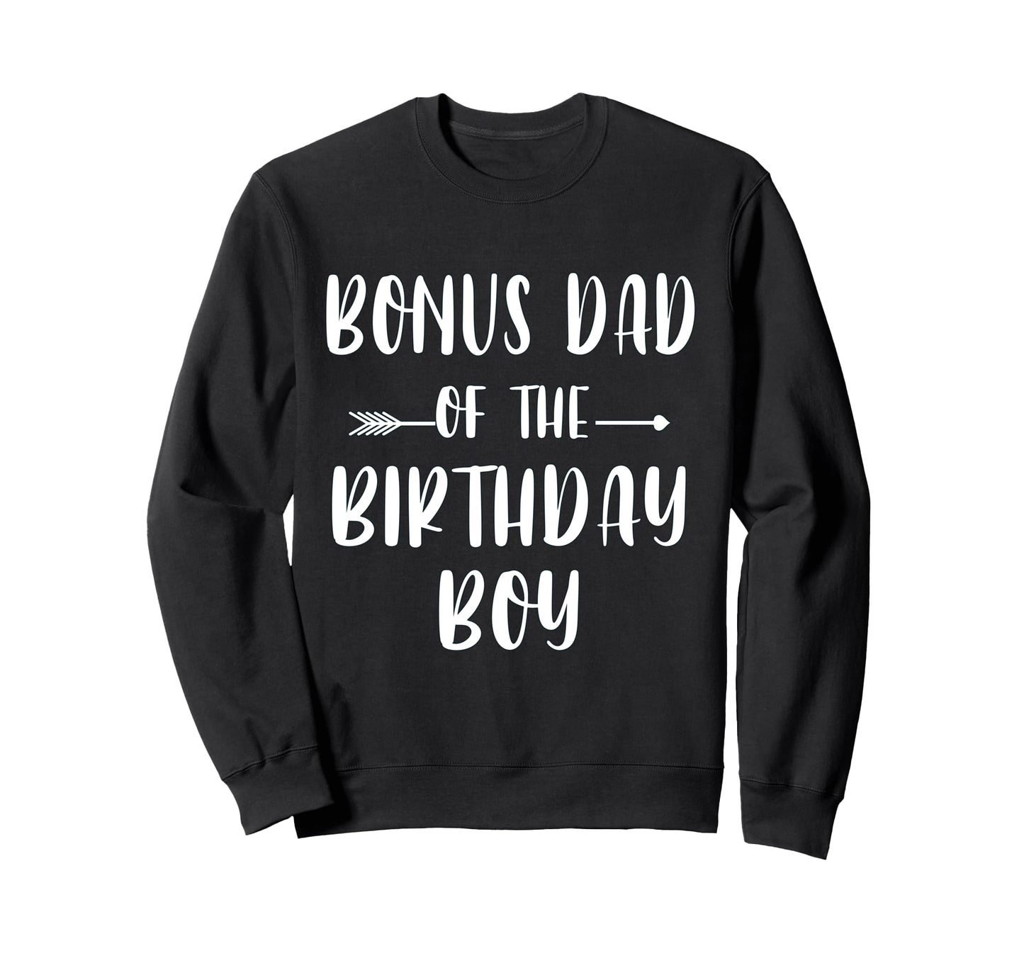 Funny Bonus Dad Birthday Matching Sweatshirt - Custom Art Print Men Women - T-Shirt, Sweatshirt, Hoodie