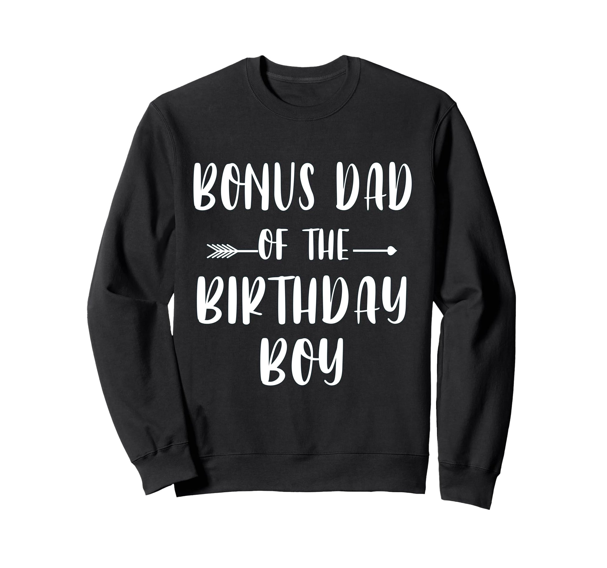 Funny Bonus Dad Birthday Matching Sweatshirt - Custom Art Print Men Women - T-Shirt, Sweatshirt, Hoodie