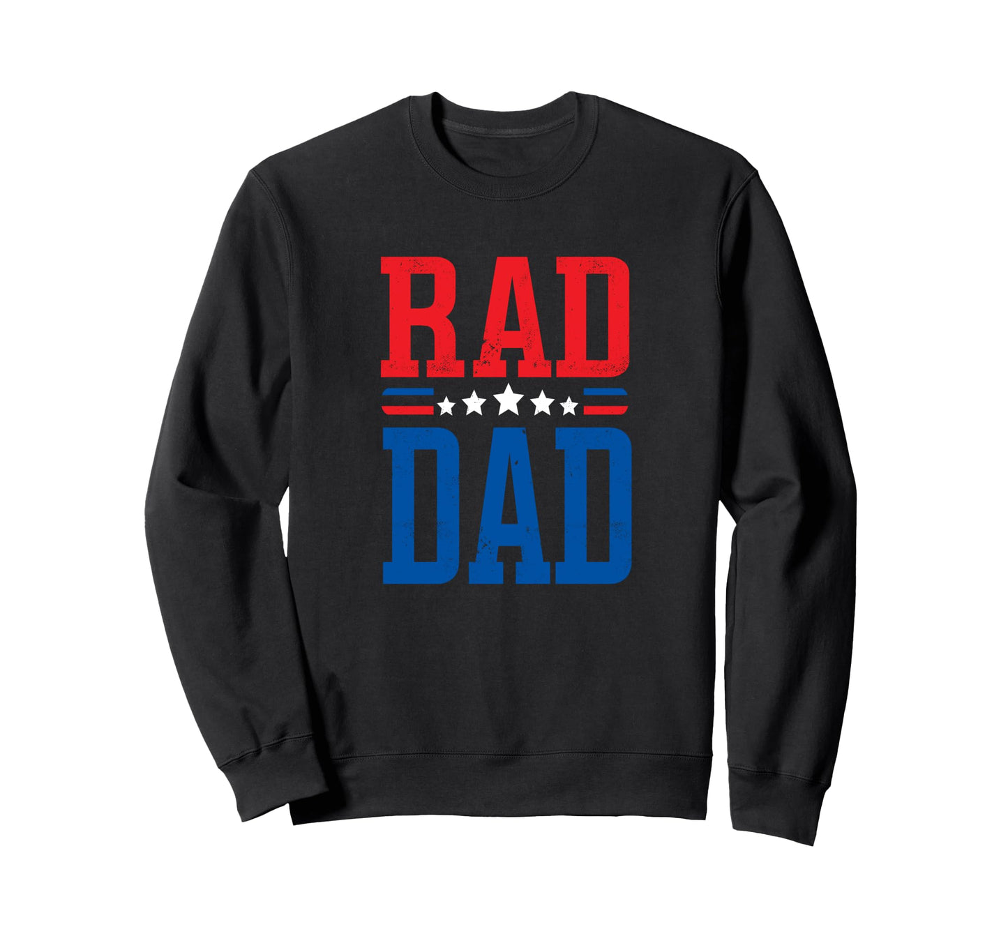 Rad Dad Rad Dad Fathers Day Sweatshirt - Aesthetic Graphic Unisex - T-Shirt, Sweatshirt, Hoodie