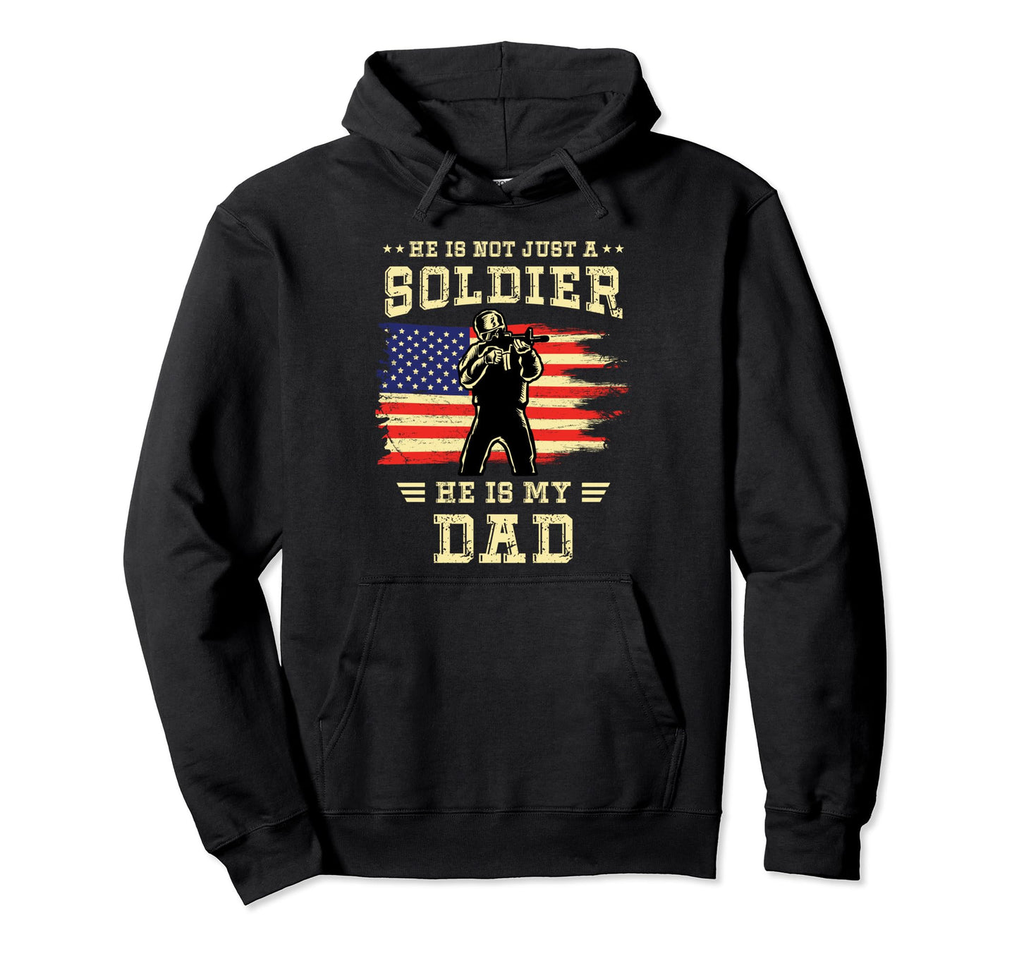 Army Son Daughter Not Just Soldier He Hoodie - Fun Novelty Design Unisex - T-Shirt, Sweatshirt, Hoodie