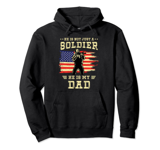 Army Son Daughter Not Just Soldier He Hoodie - Fun Novelty Design Unisex - T-Shirt, Sweatshirt, Hoodie