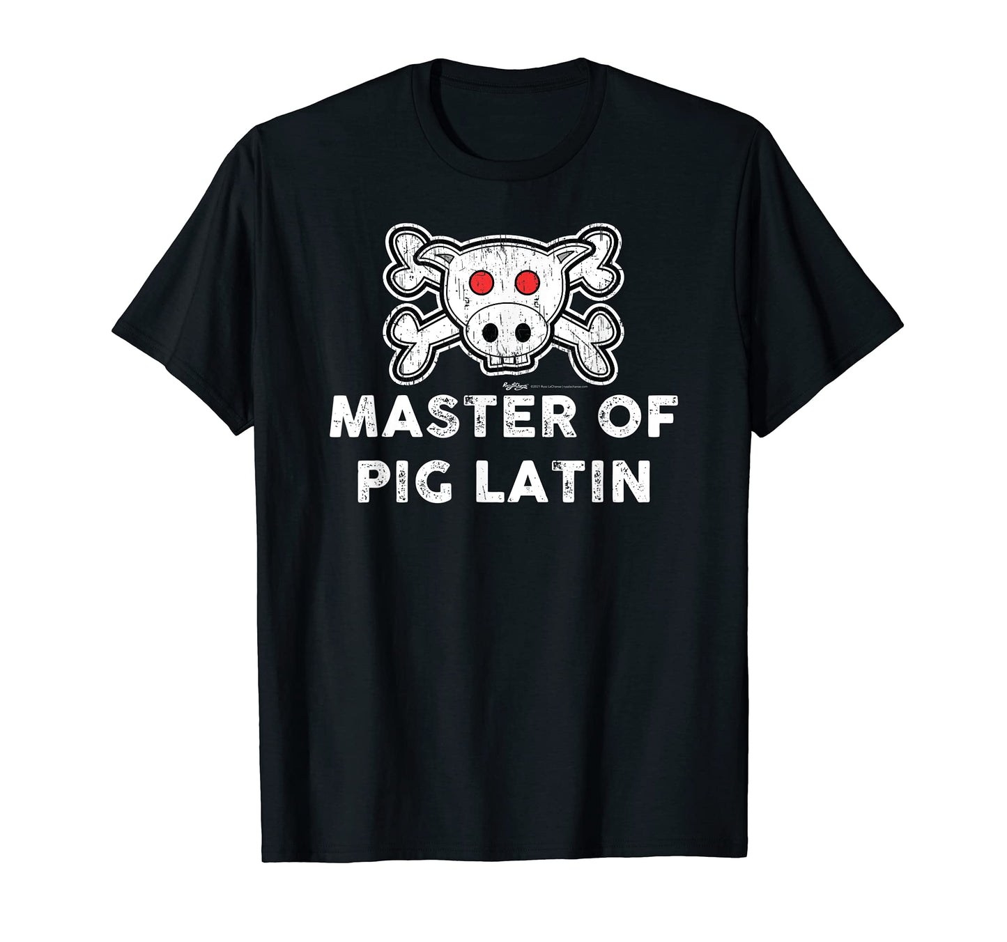 Master Pig Latin Funny Dad Joke Word T-Shirt - Graphic Print Men Women - T-Shirt, Sweatshirt, Hoodie